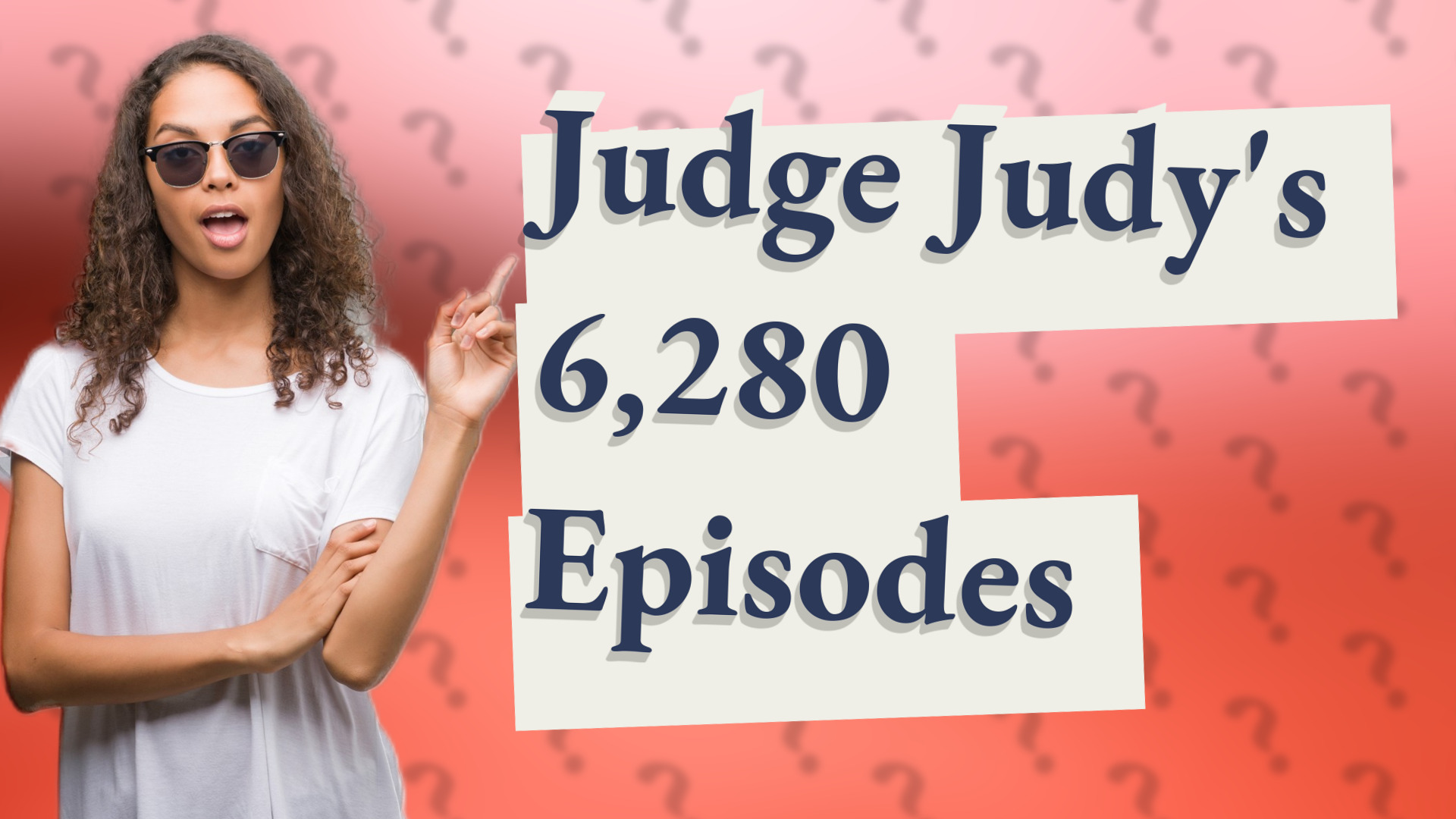 Judge Judy's 6,280 Episodes