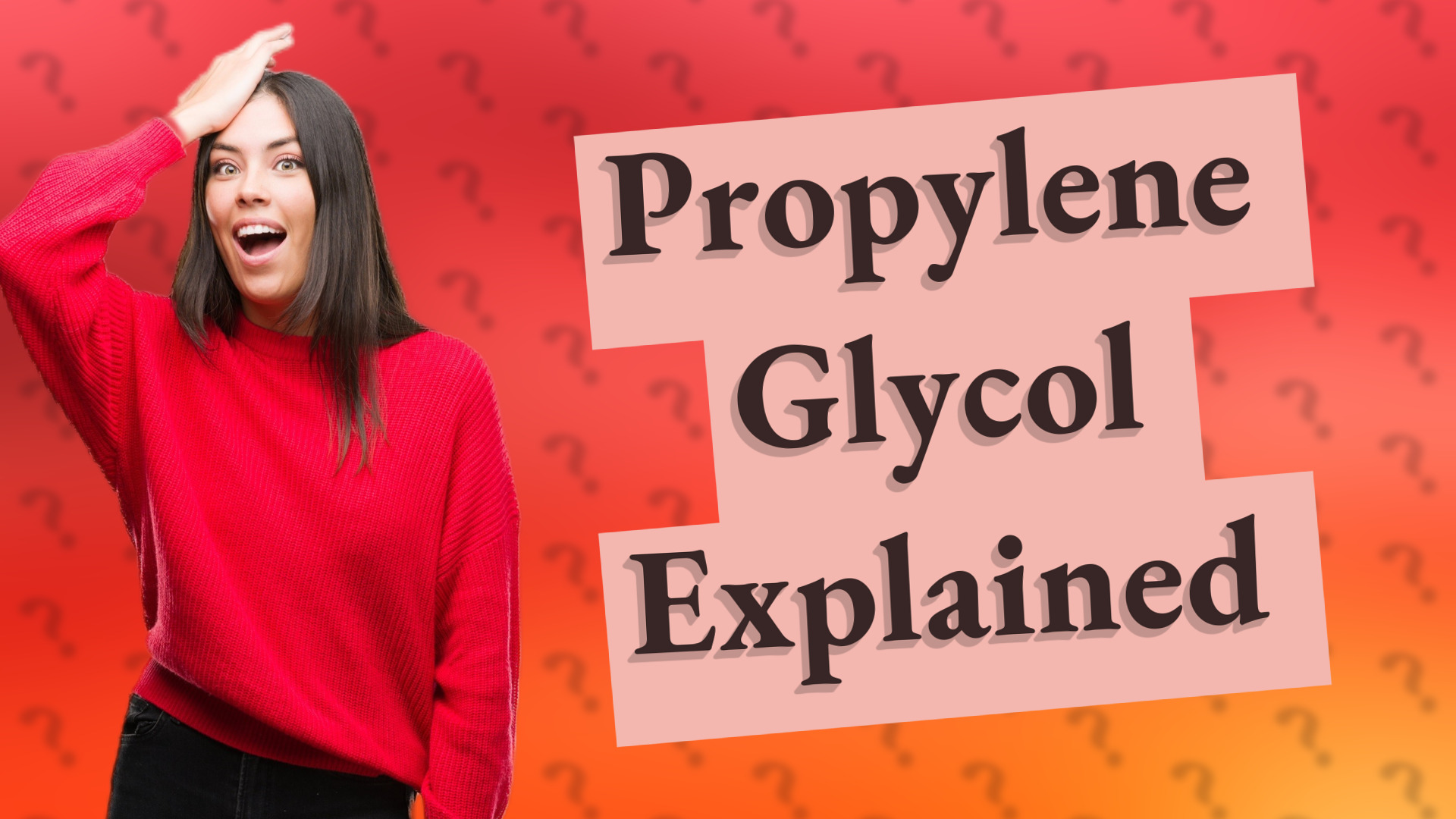 Propylene Glycol Explained