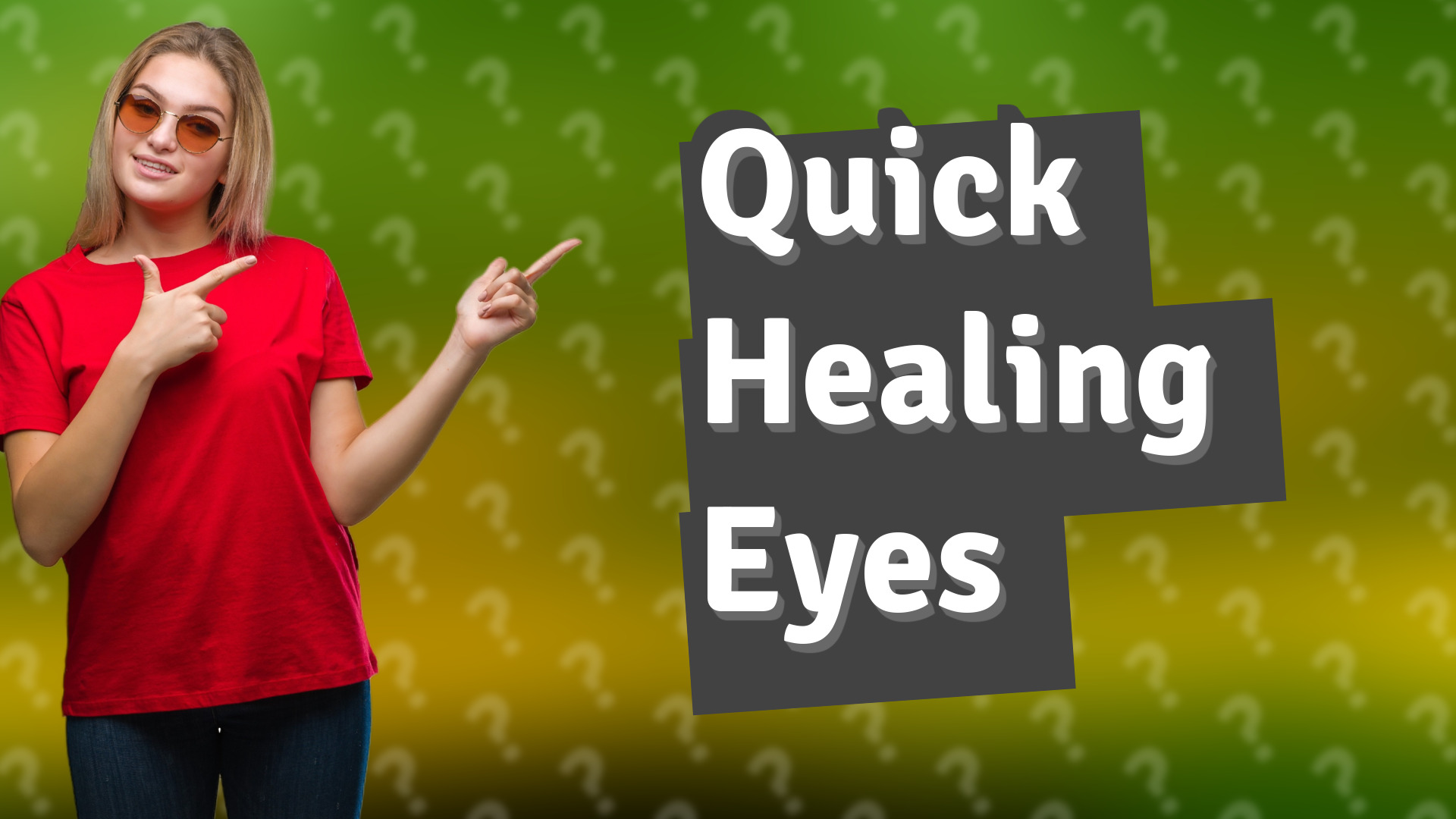 Quick Healing Eyes