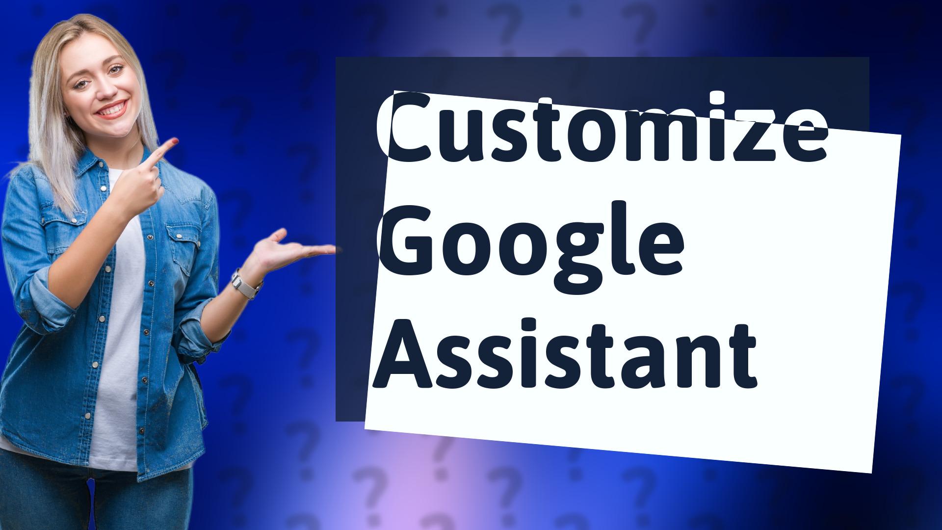Customize Google Assistant