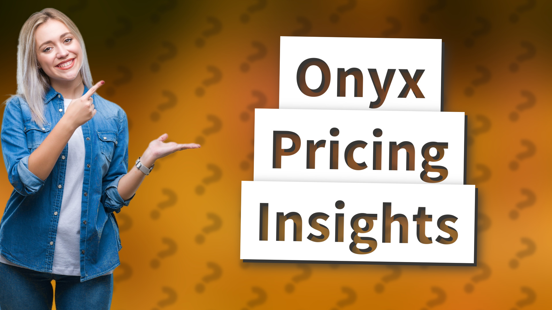 Onyx Pricing Insights