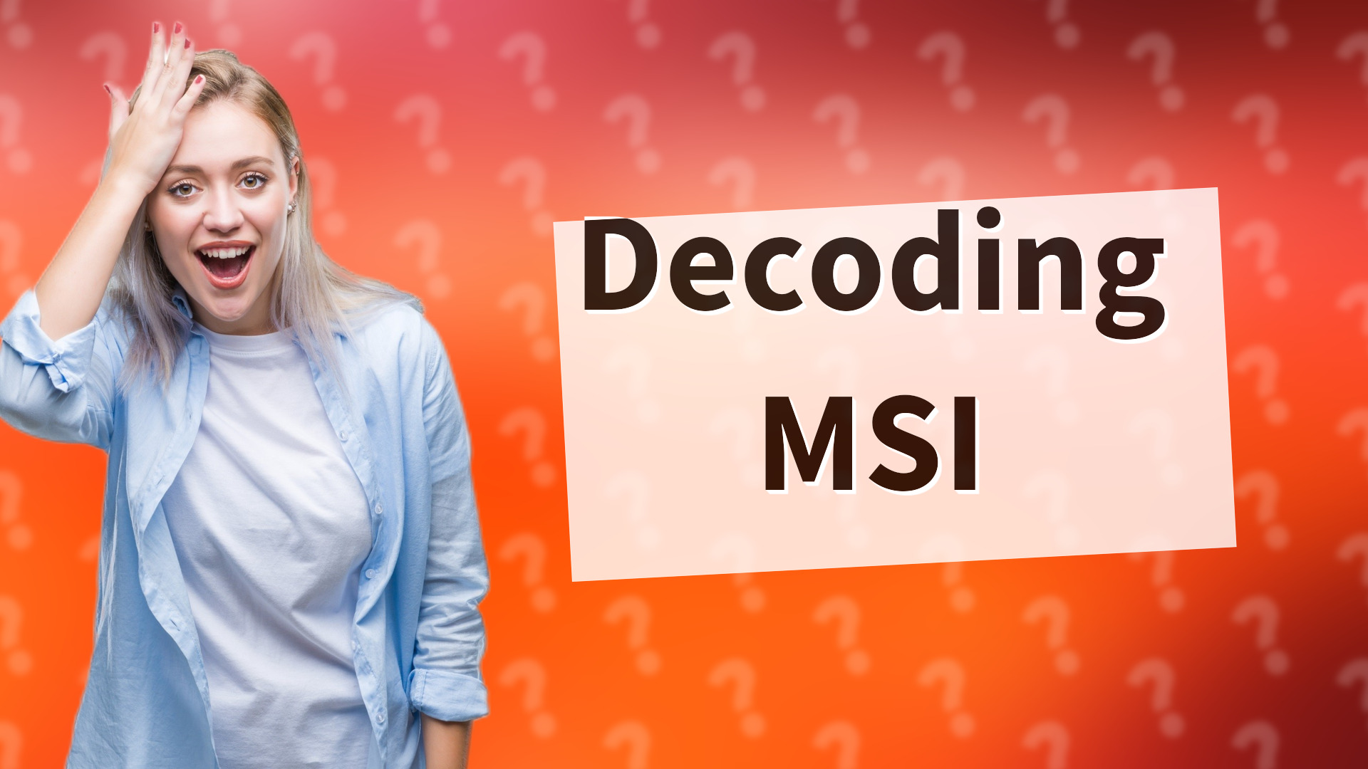 Decoding MSI
