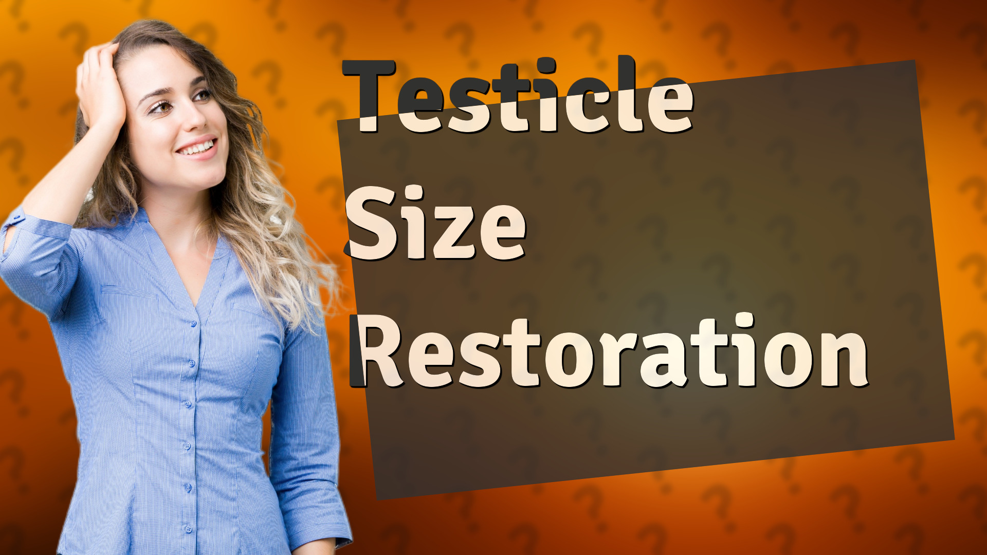 Testicle Size Restoration