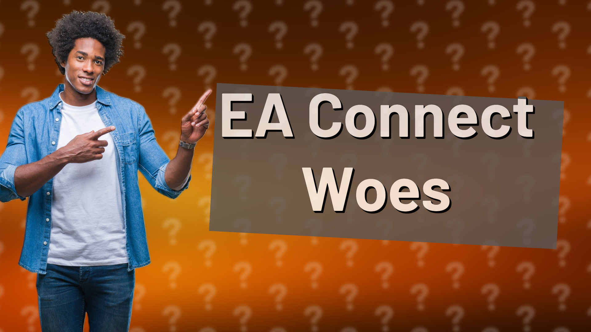 EA Connect Woes