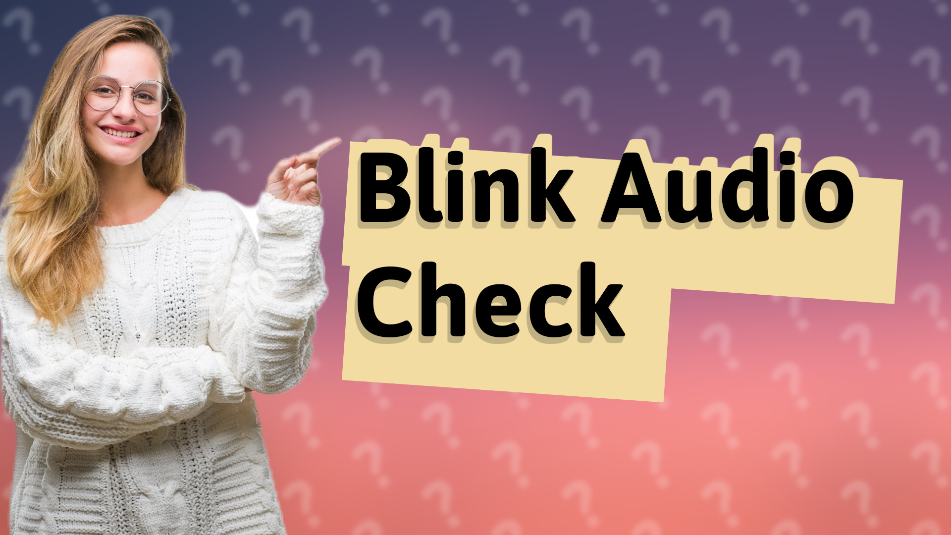 Blink Audio Check
