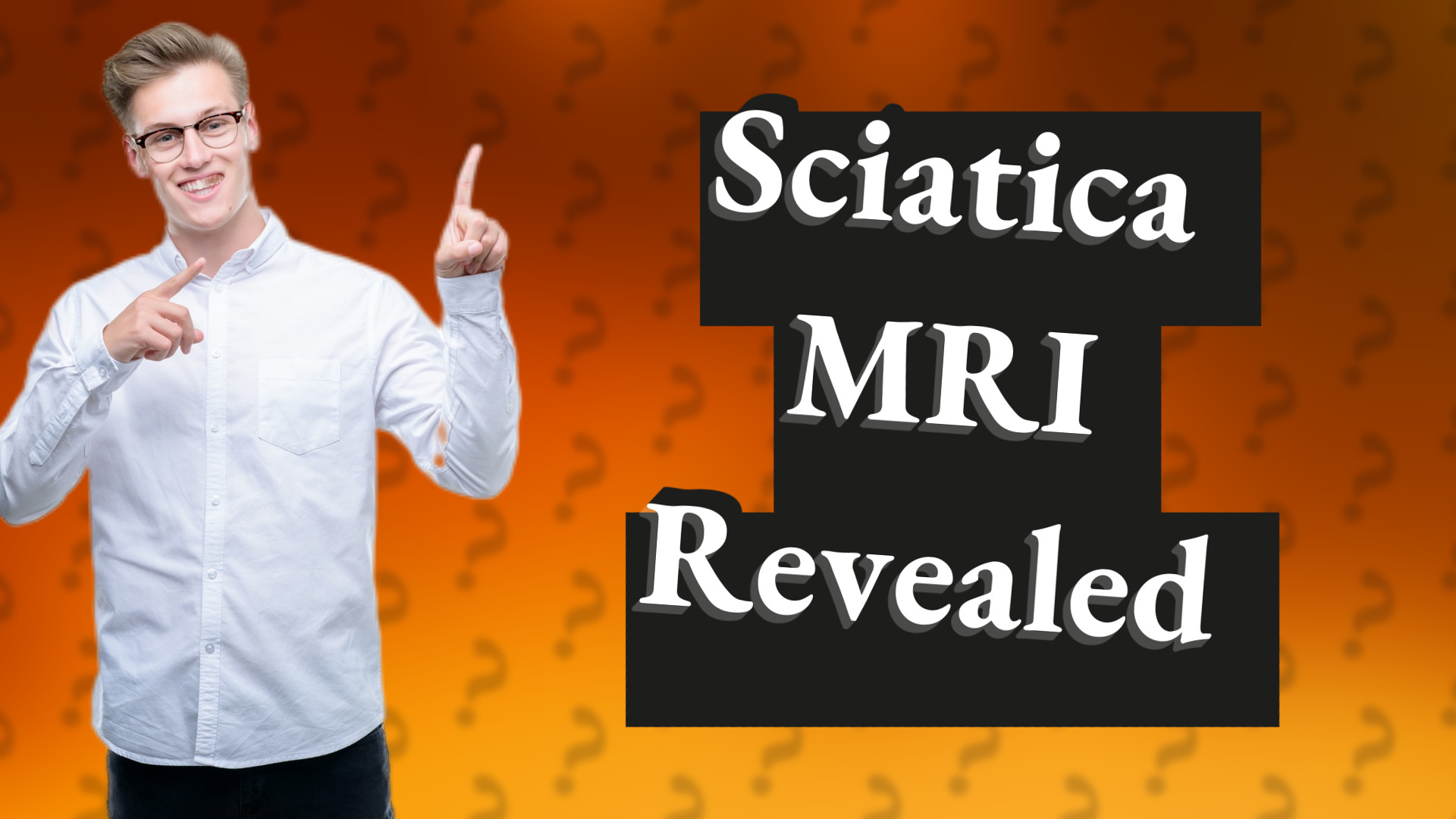 Sciatica MRI Revealed