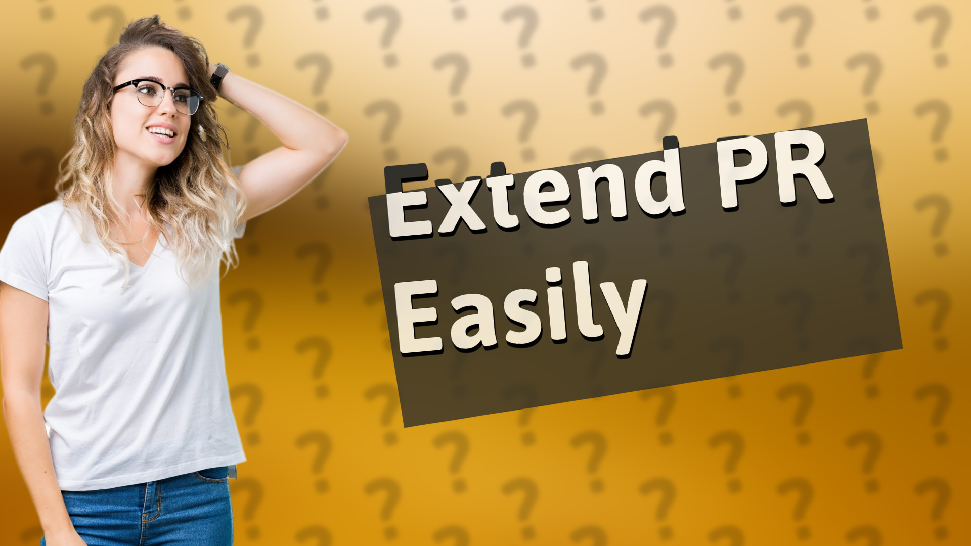 Extend PR Easily