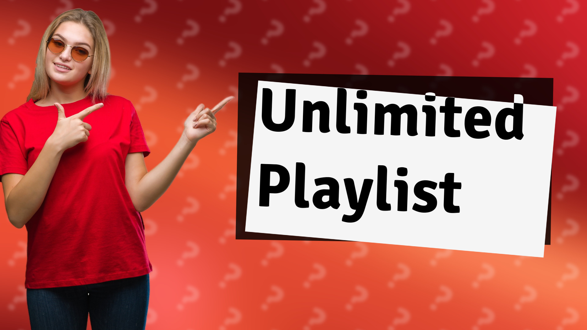 Unlimited Playlist