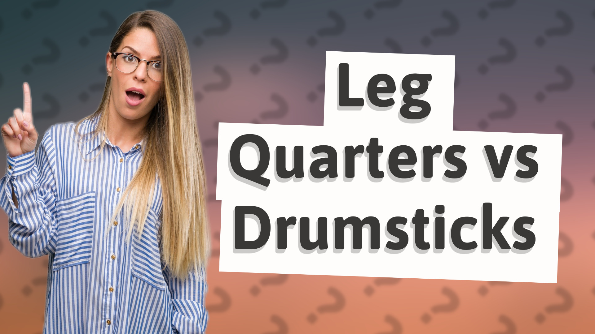 Leg Quarters vs Drumsticks