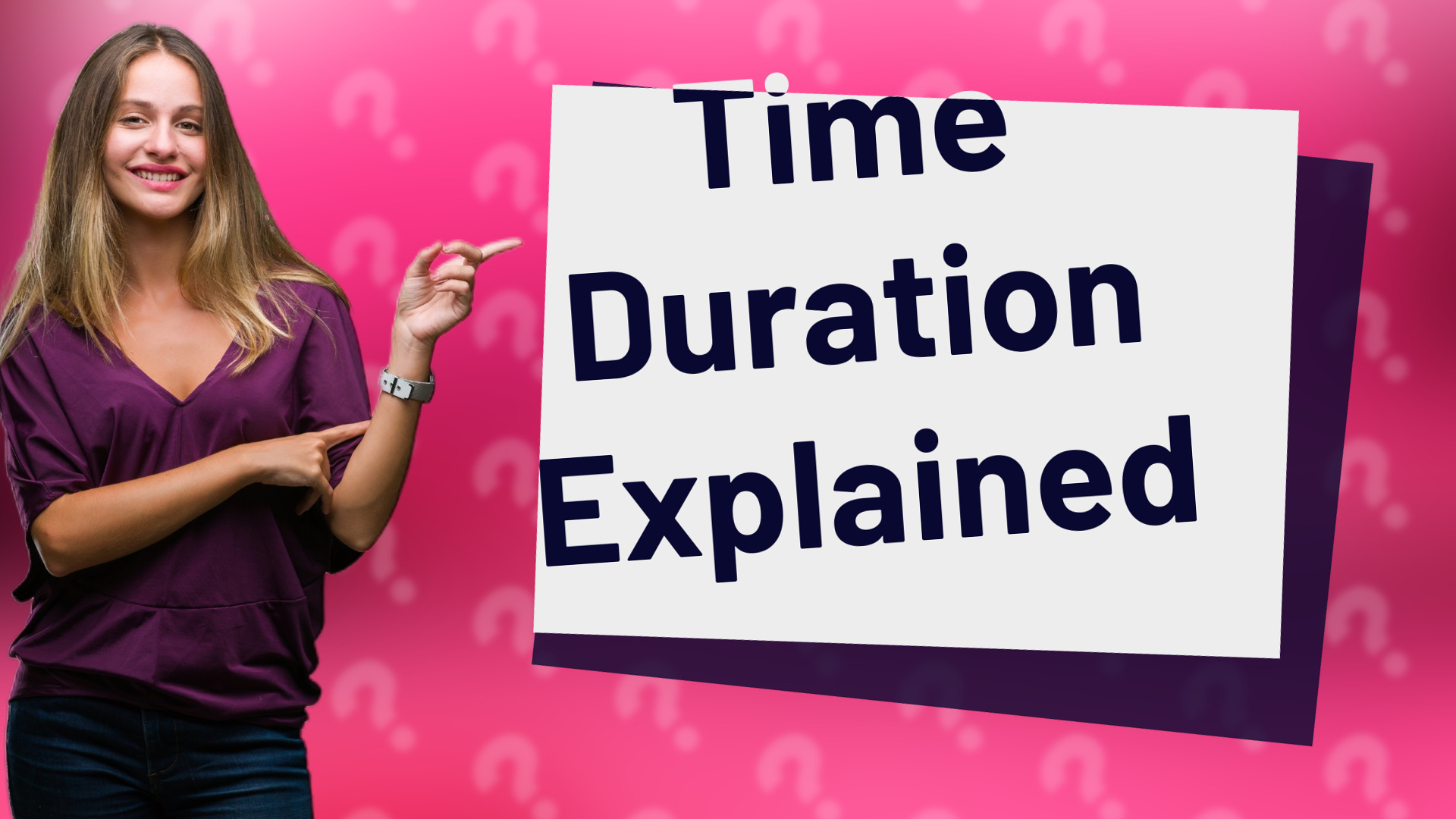 Time Duration Explained