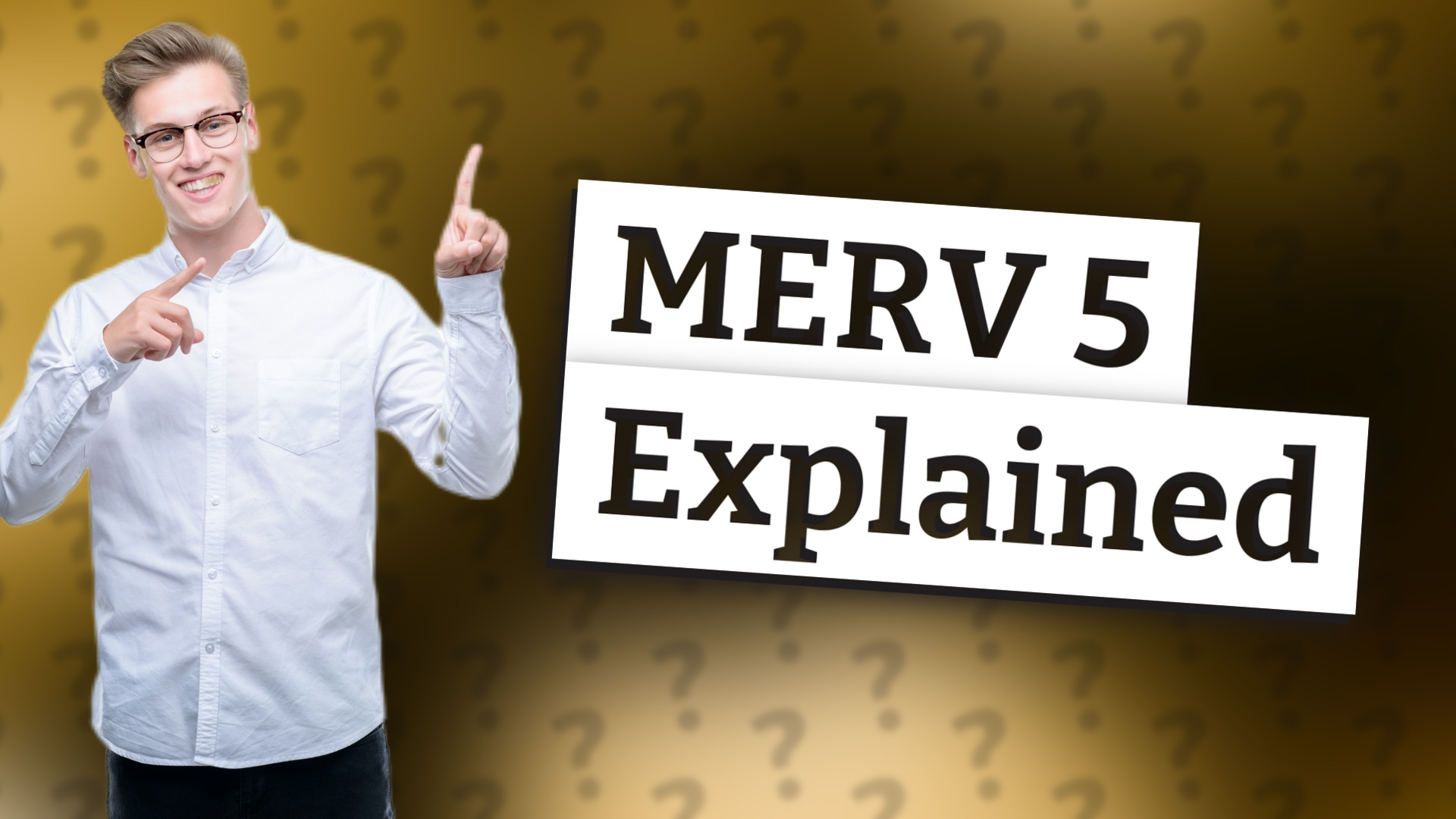 MERV 5 Explained