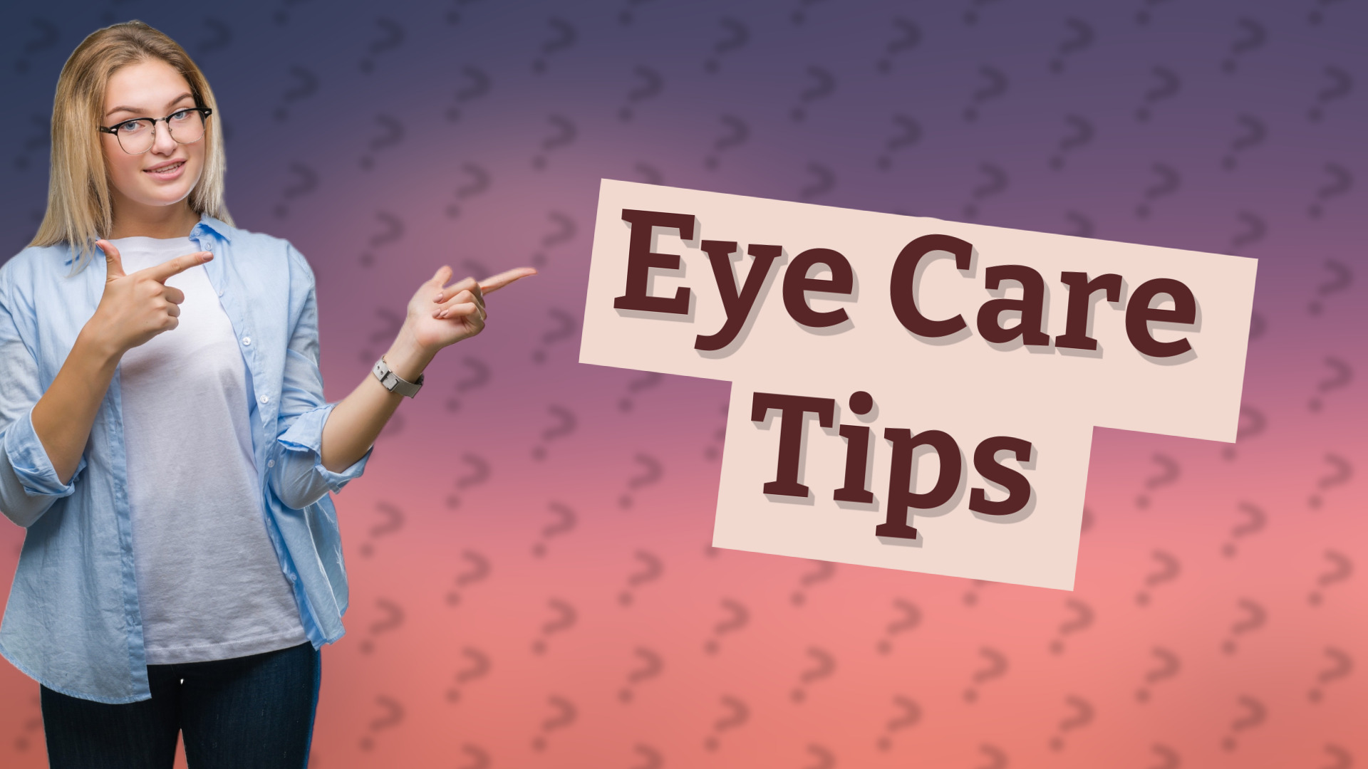 Eye Care Tips