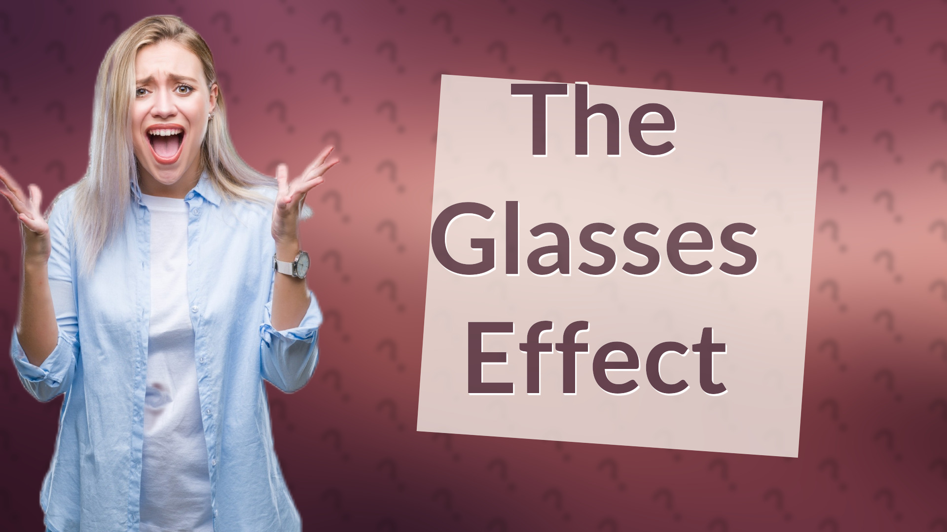 The Glasses Effect