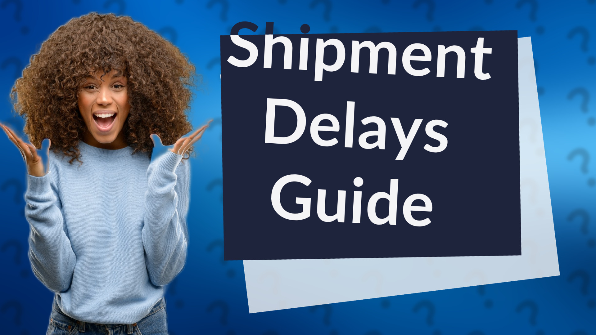 Shipment Delays Guide