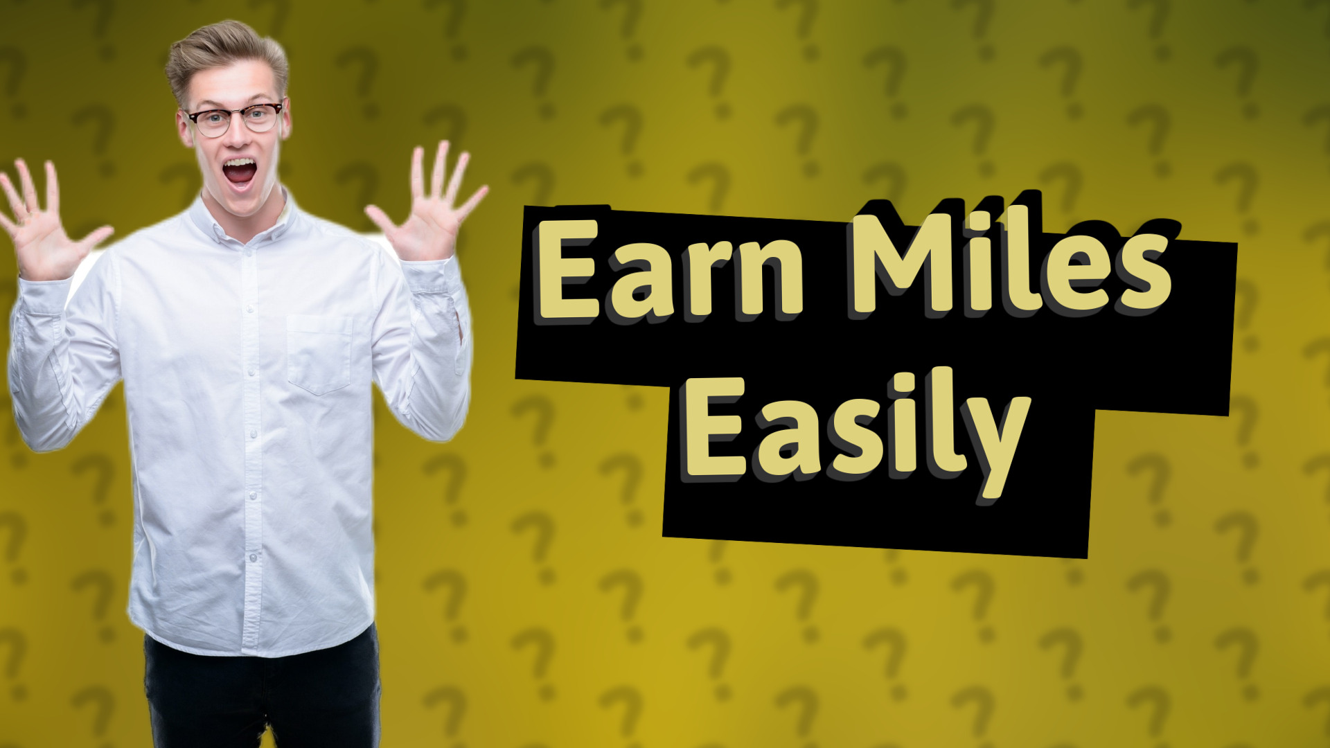 Earn Miles Easily