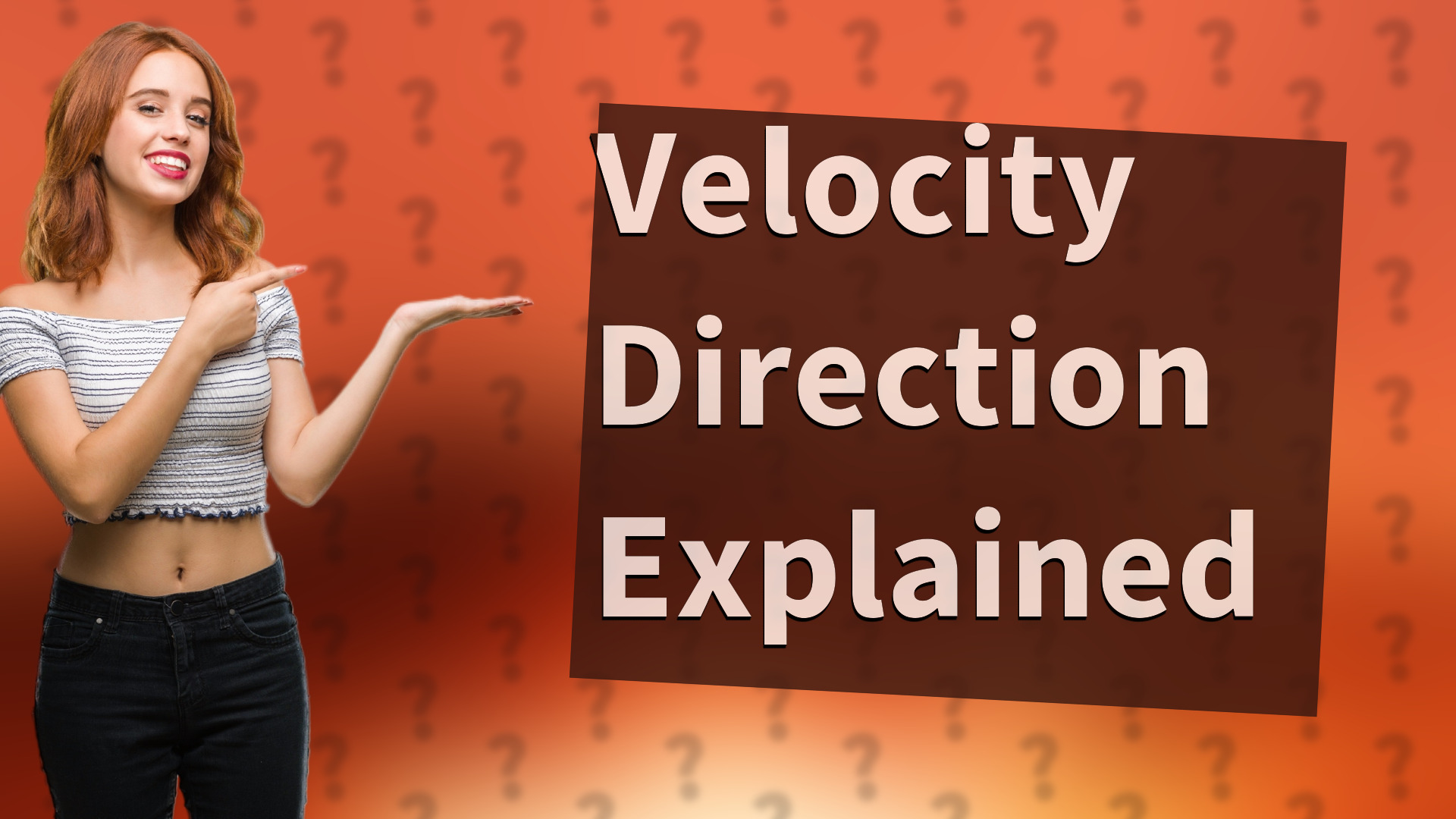 Velocity Direction Explained