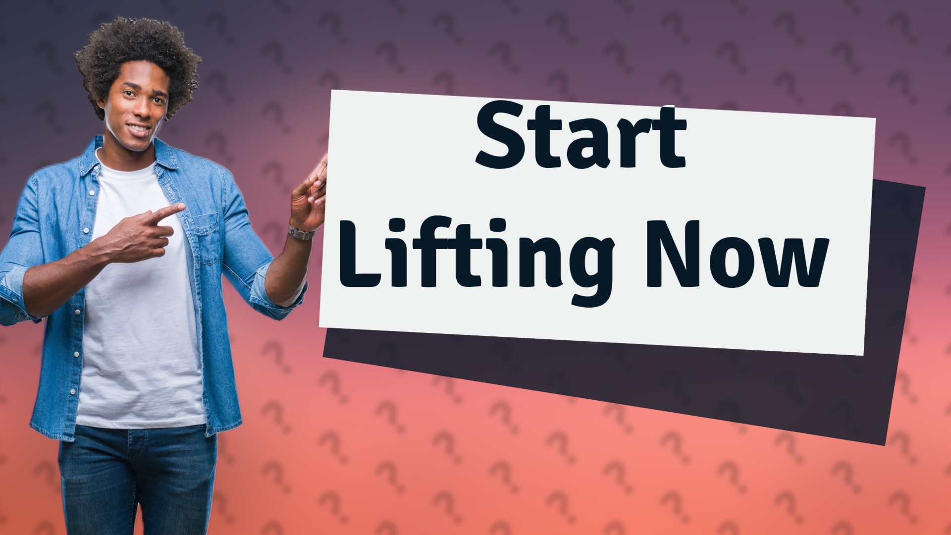 Start Lifting Now