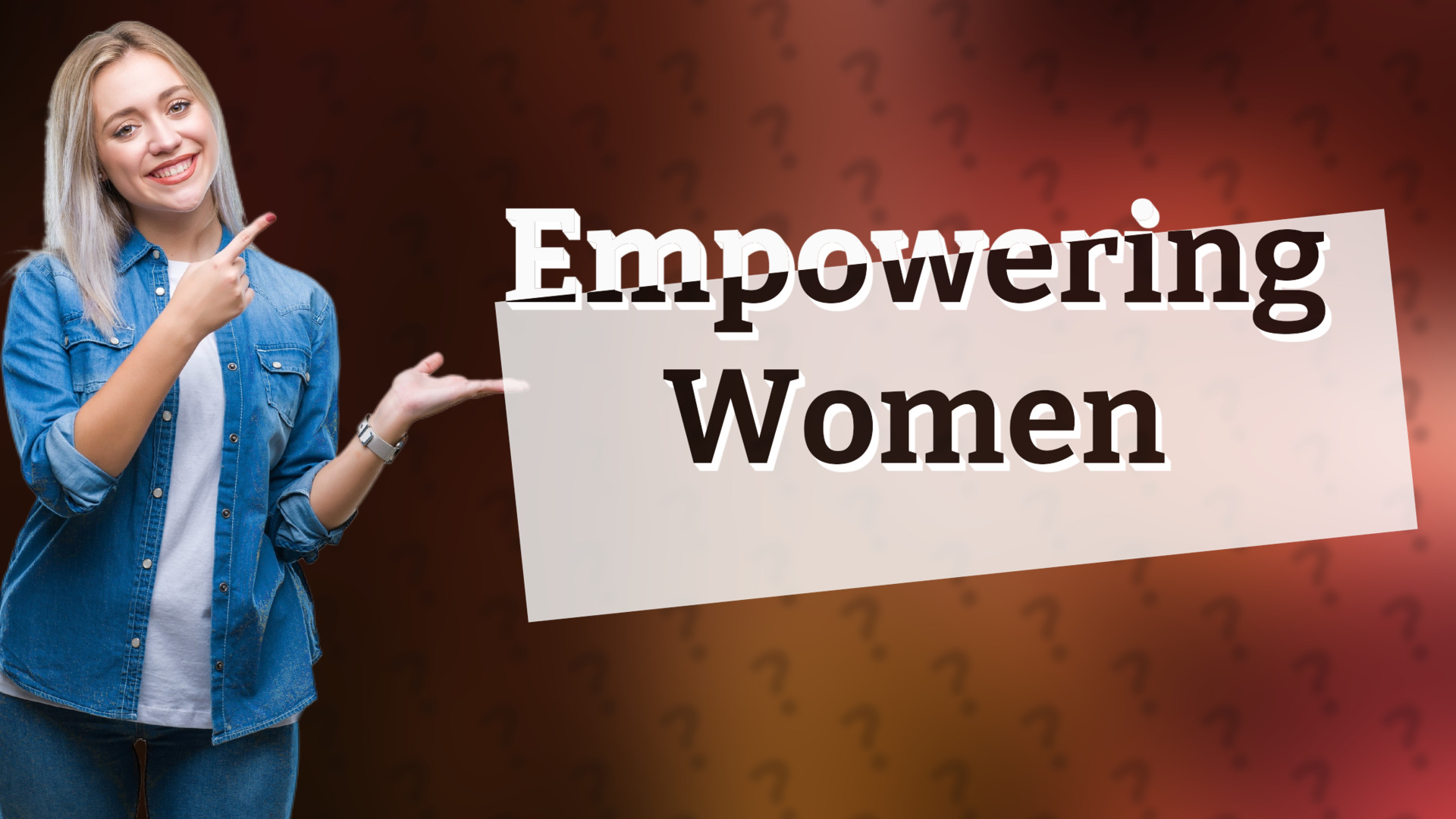 Empowering Women