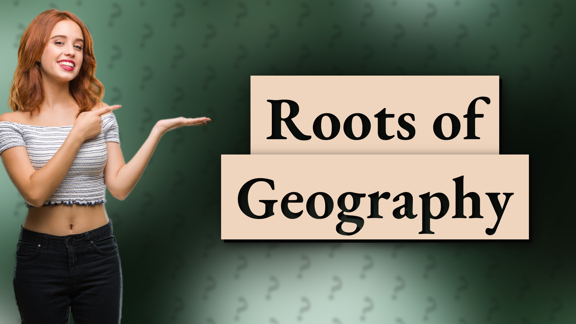 Roots of Geography