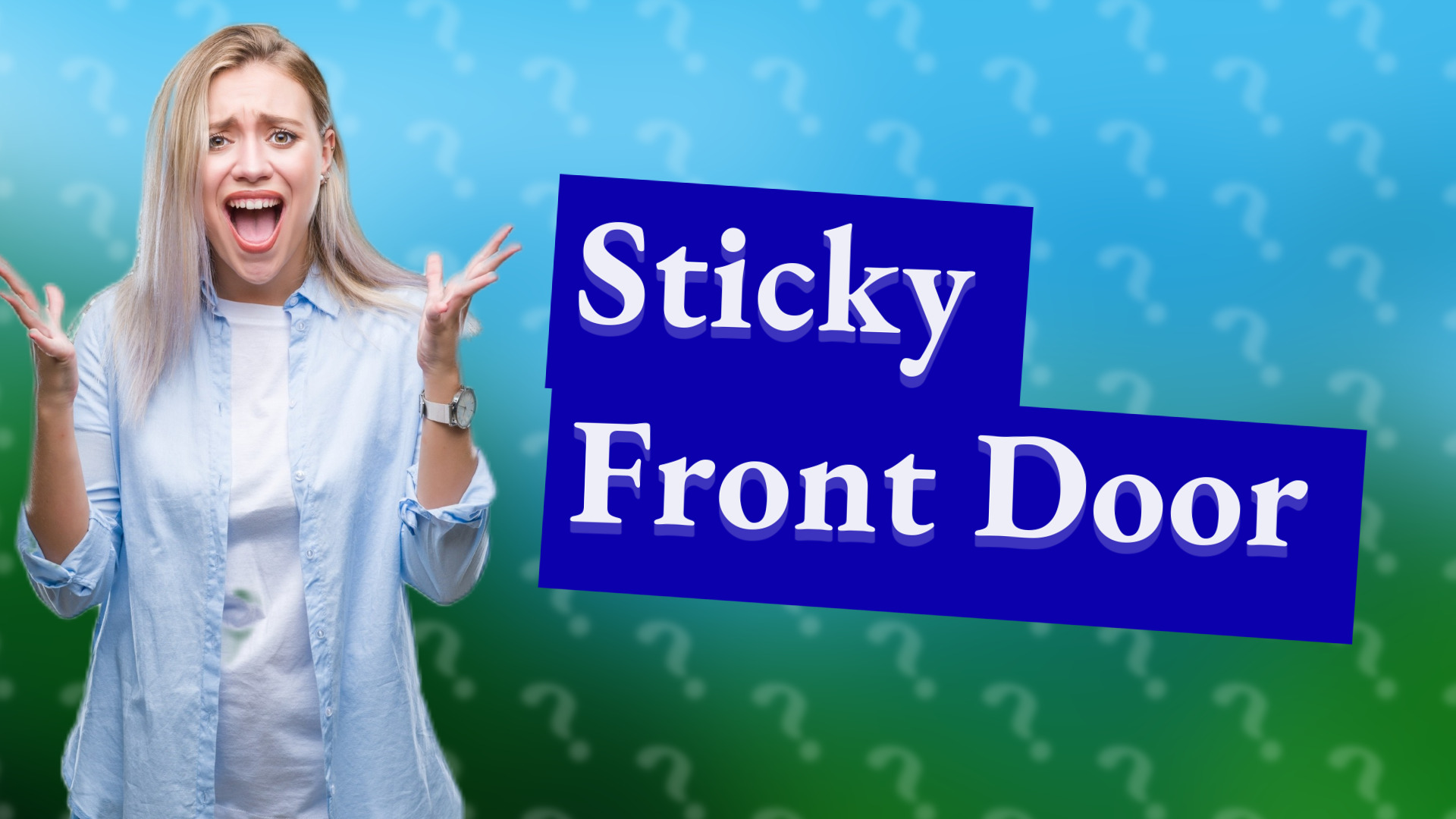 Sticky Front Door