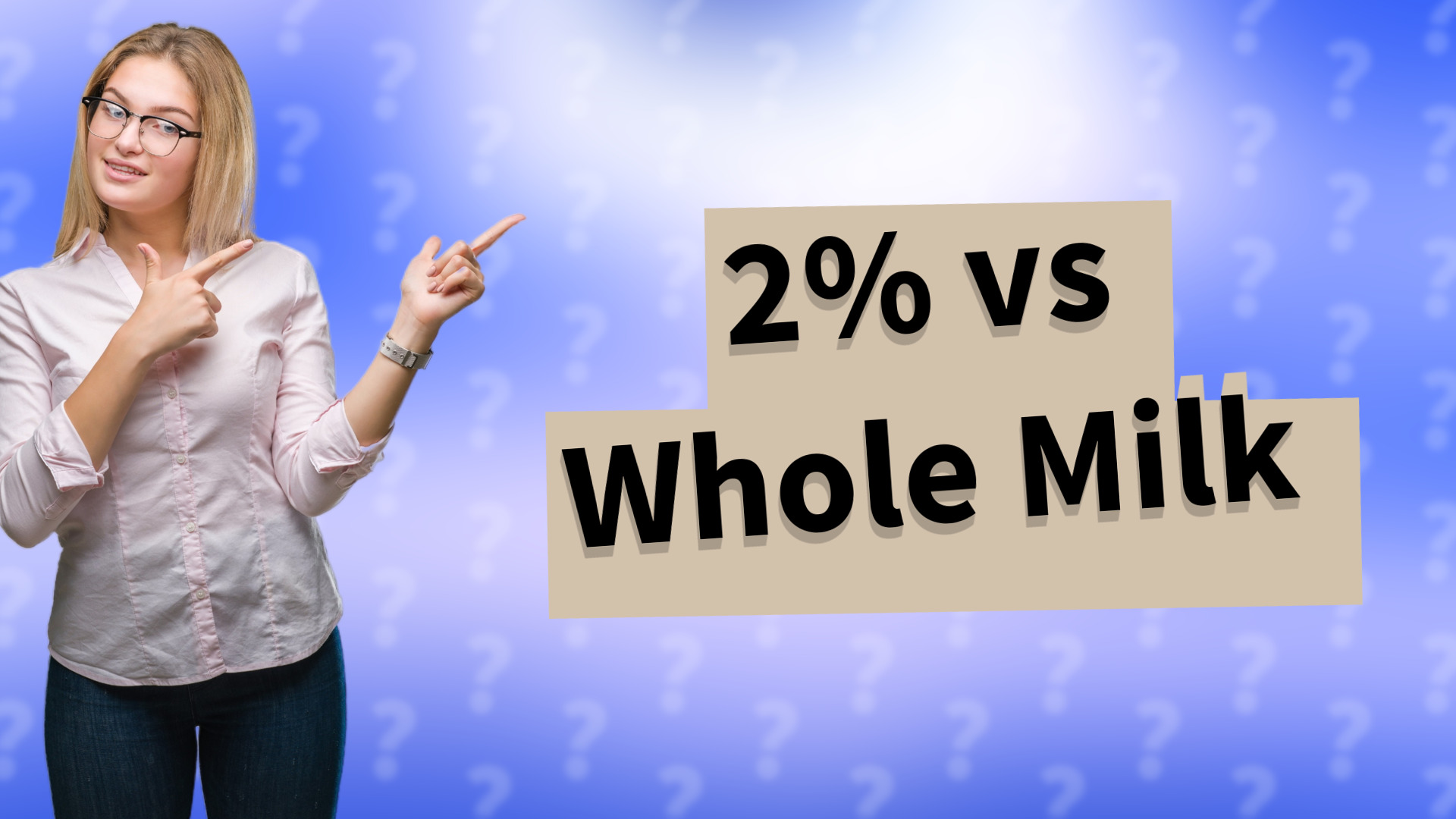 2% vs Whole Milk