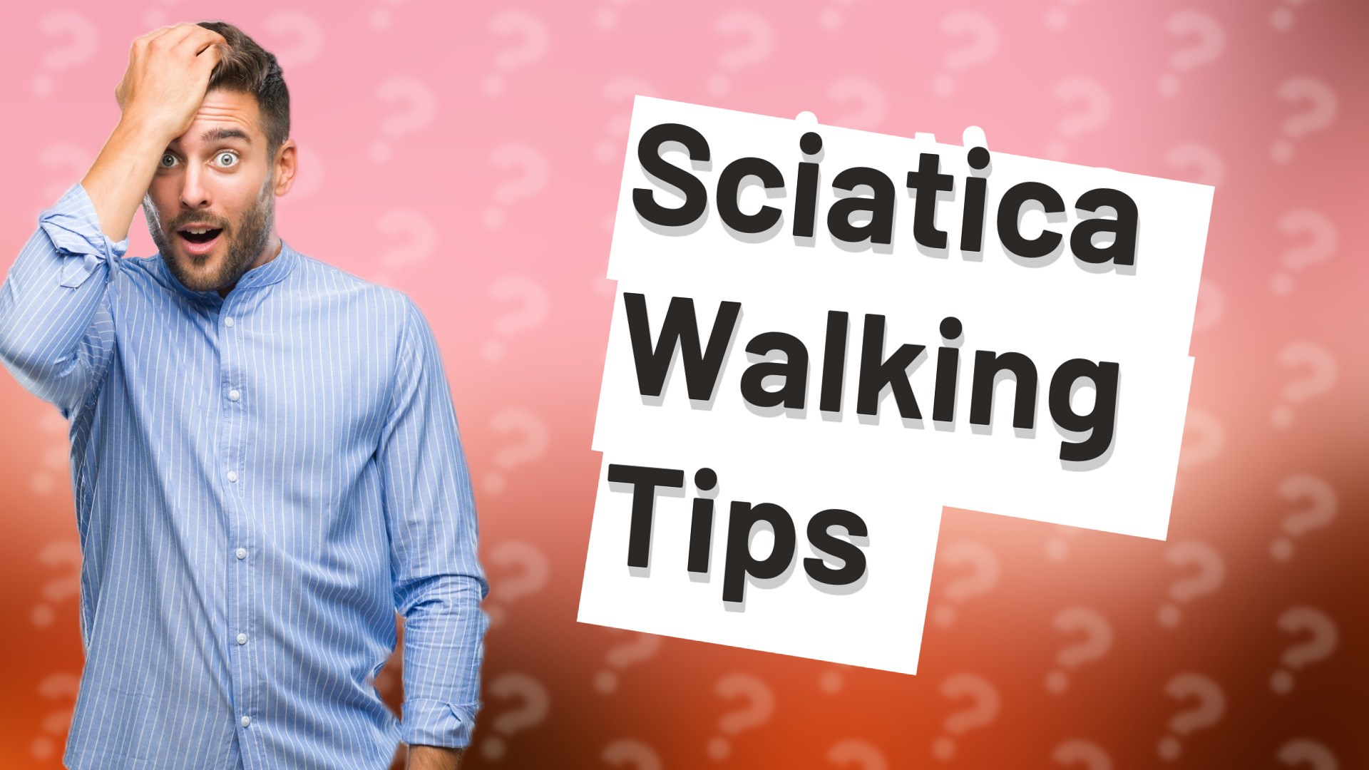 Sciatica Walking Tips