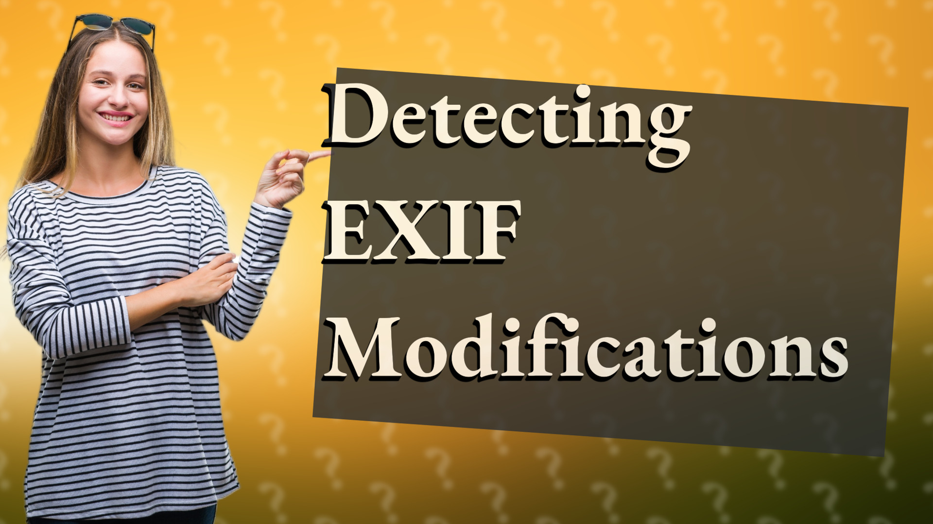 Detecting EXIF Modifications