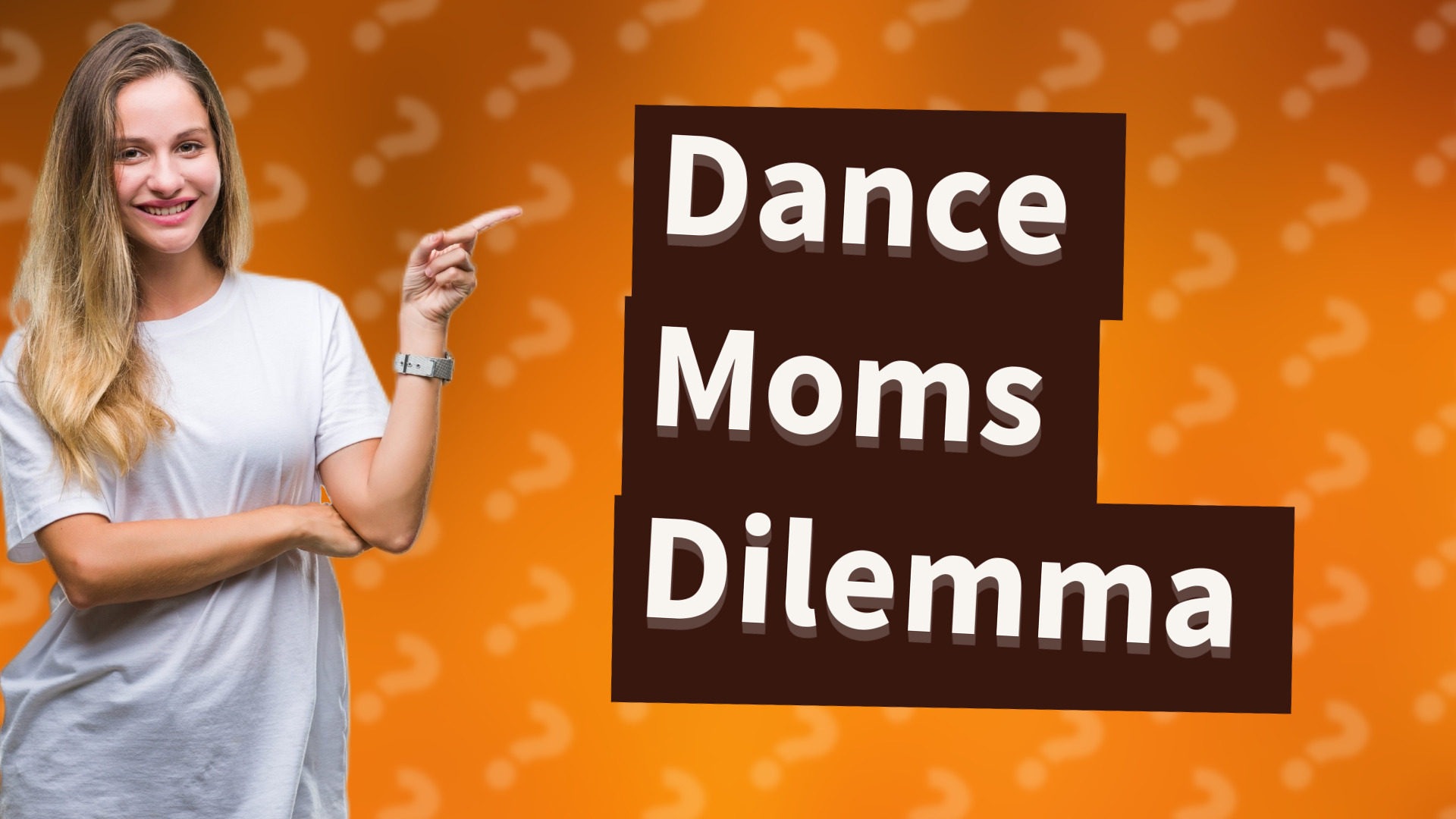 Dance Moms Dilemma