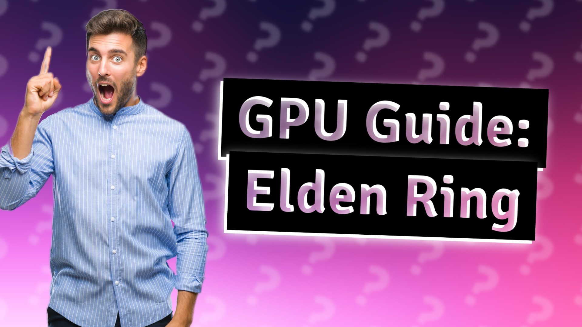 GPU Guide: Elden Ring