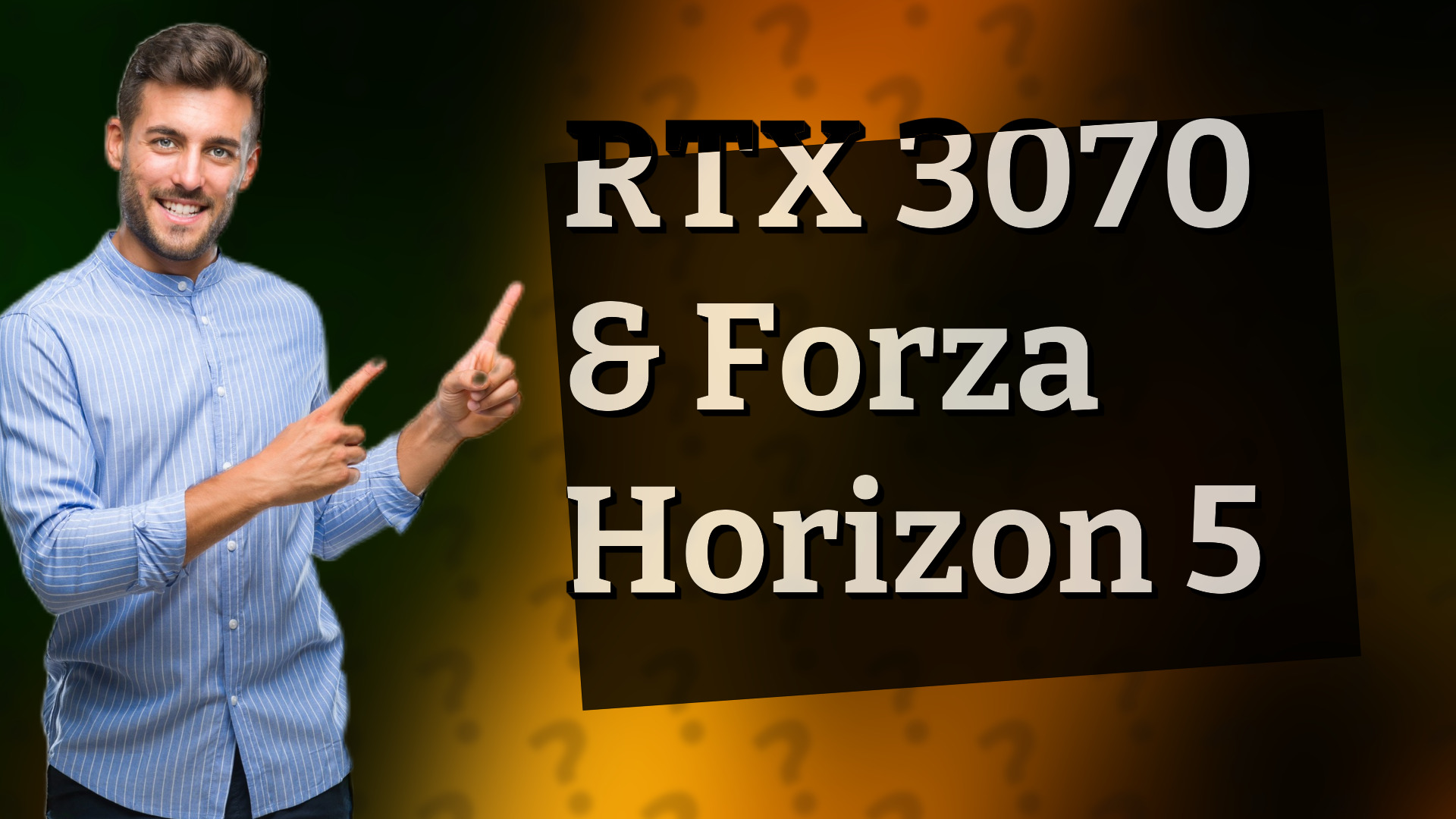 RTX 3070 & Forza Horizon 5