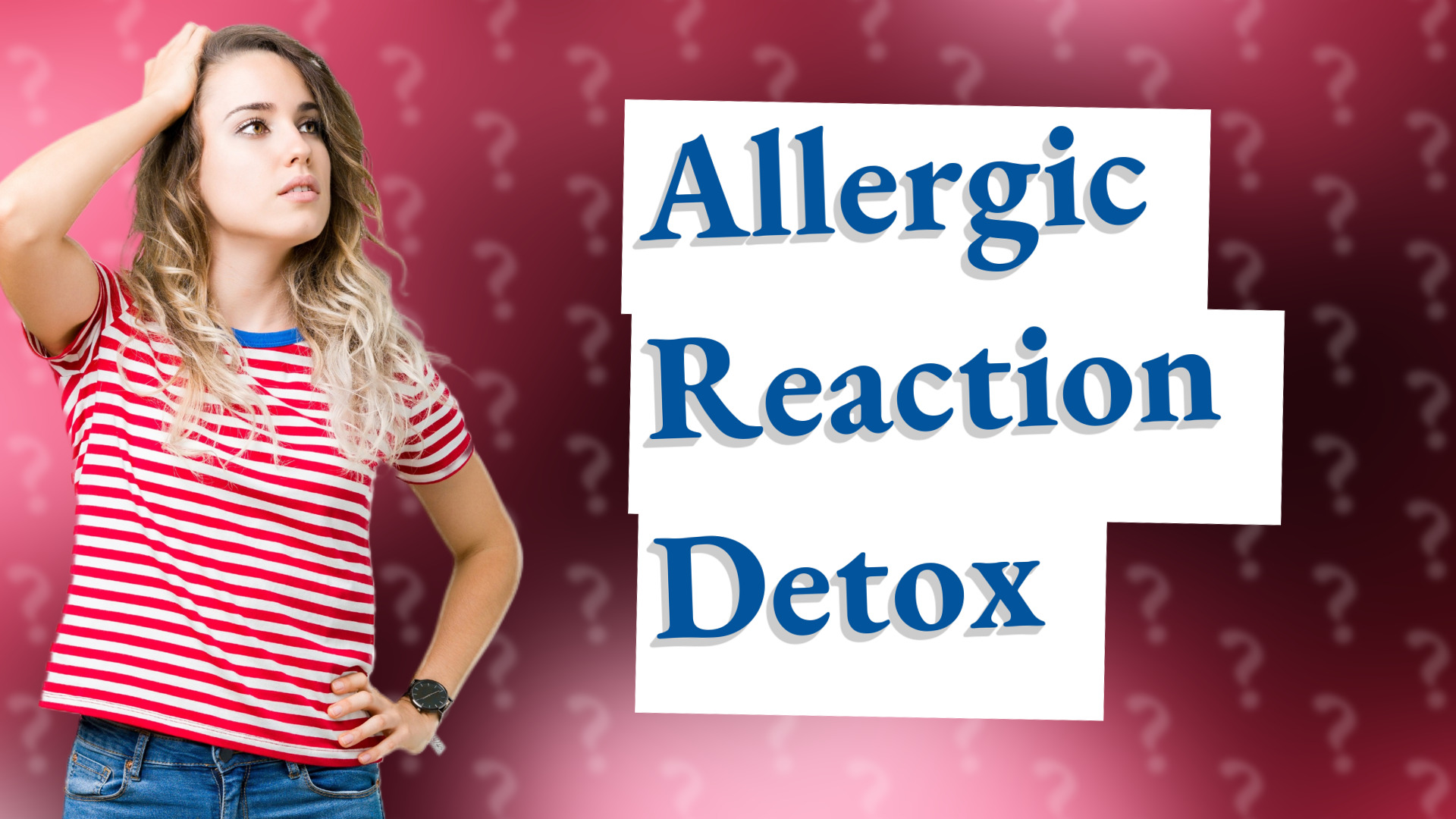 Allergic Reaction Detox