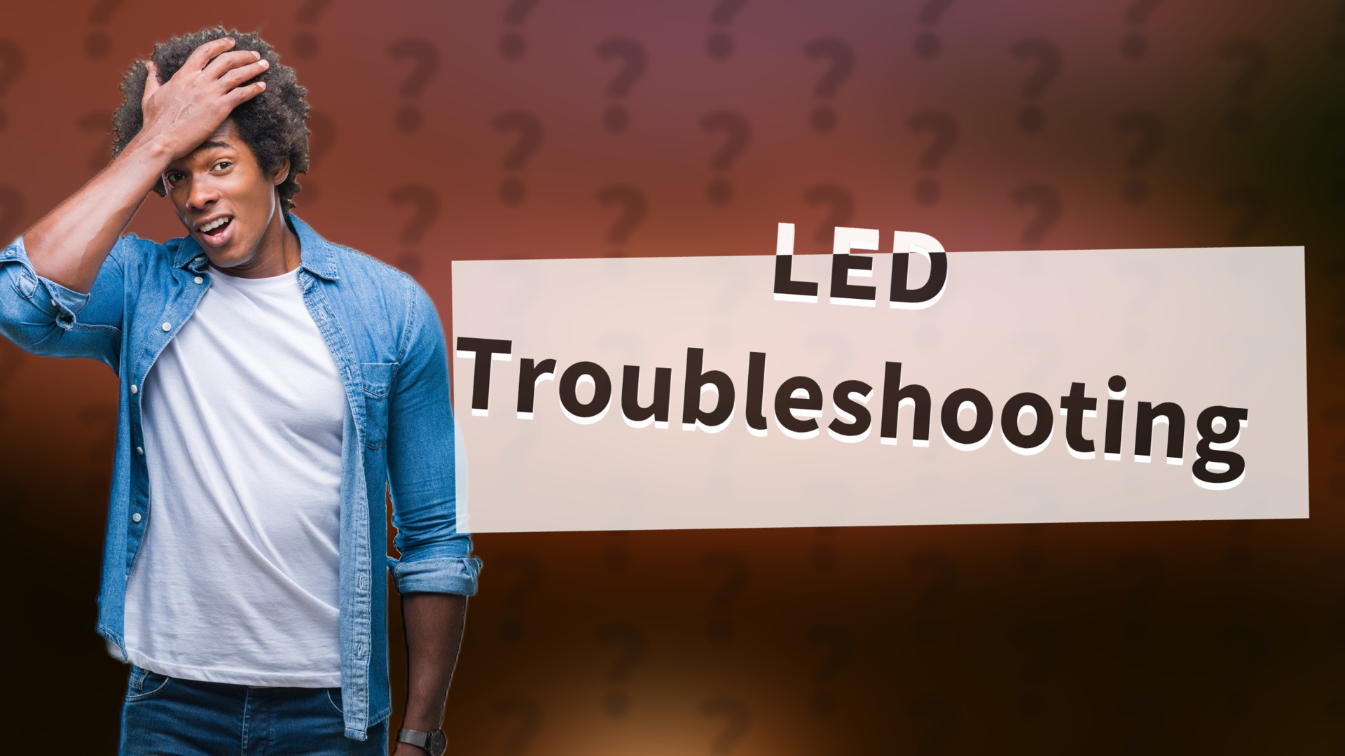 LED Troubleshooting