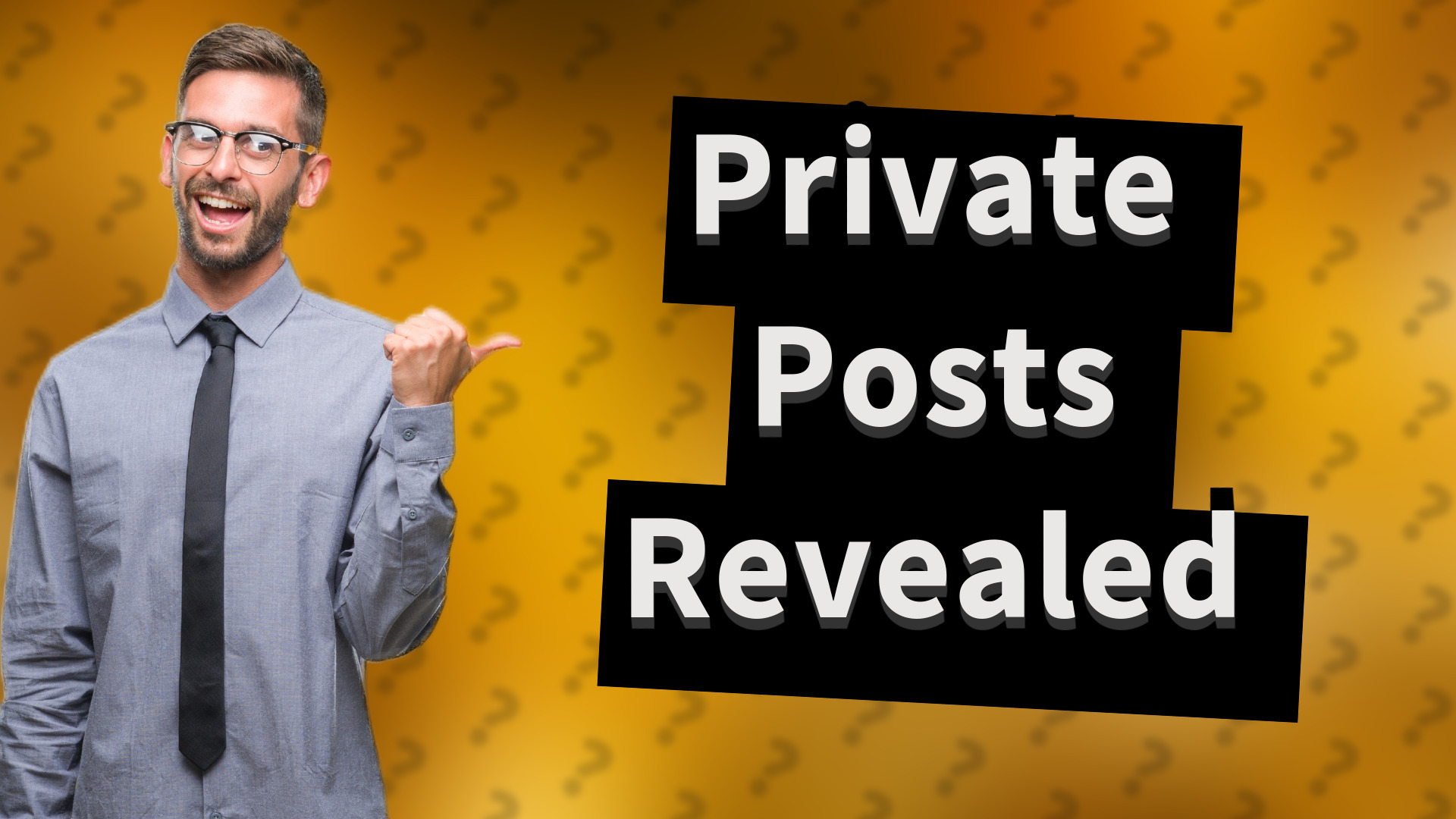 Private Posts Revealed