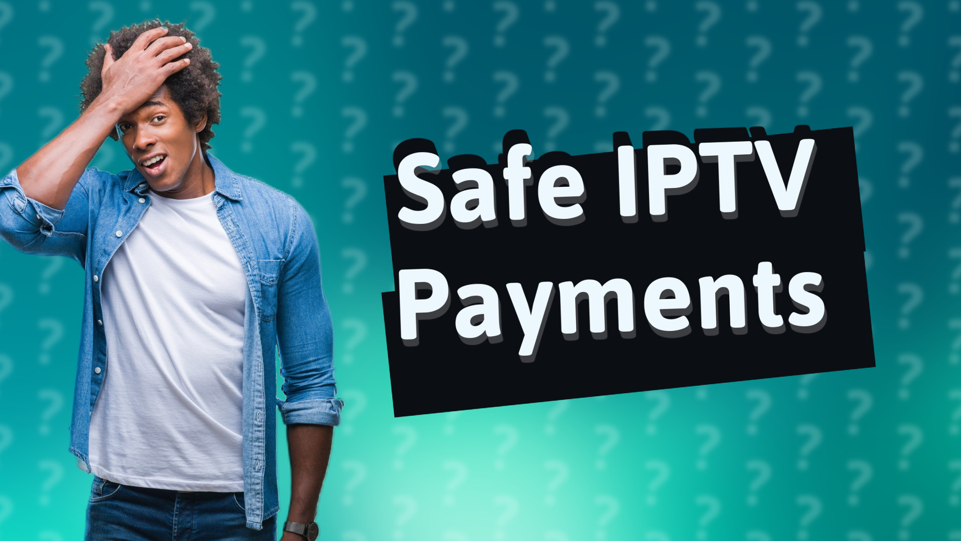 Safe IPTV Payments