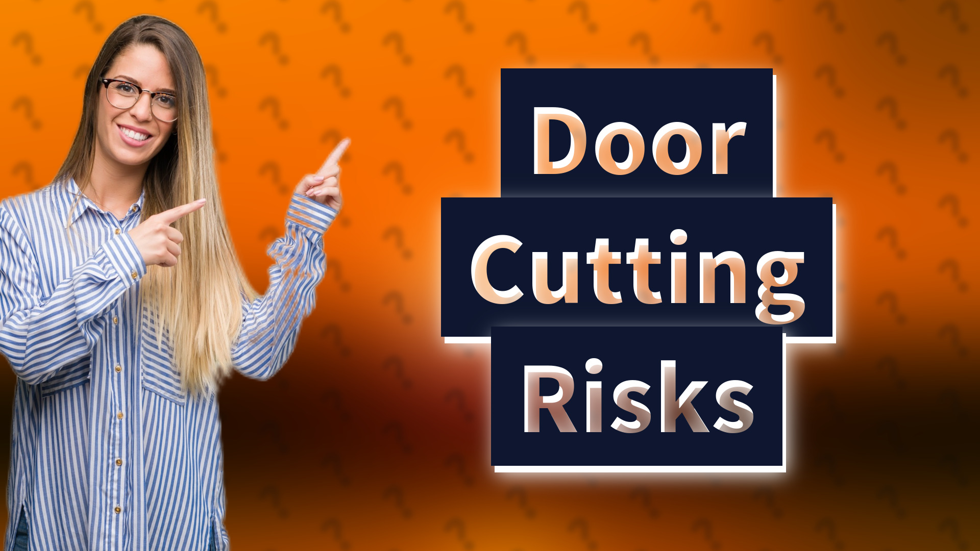 Door Cutting Risks