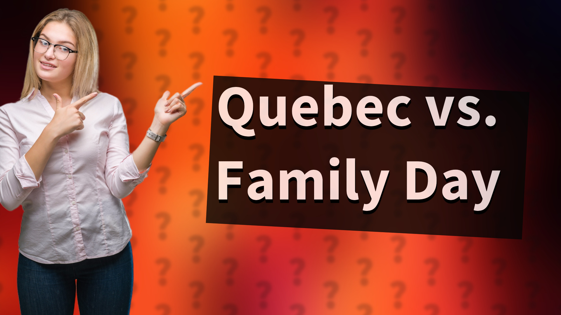 Quebec vs. Family Day