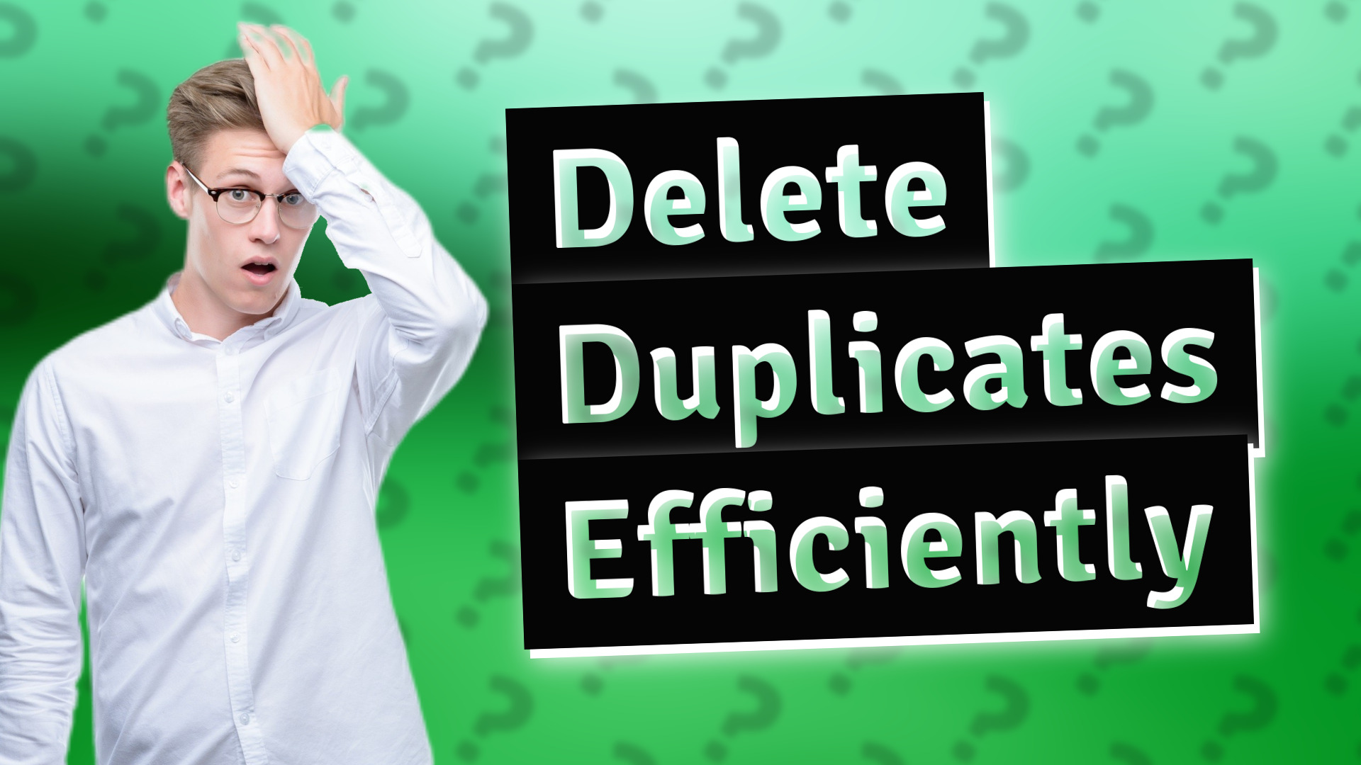 Delete Duplicates Efficiently