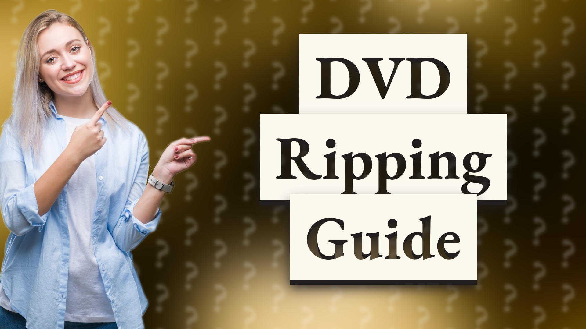 DVD Ripping Guide