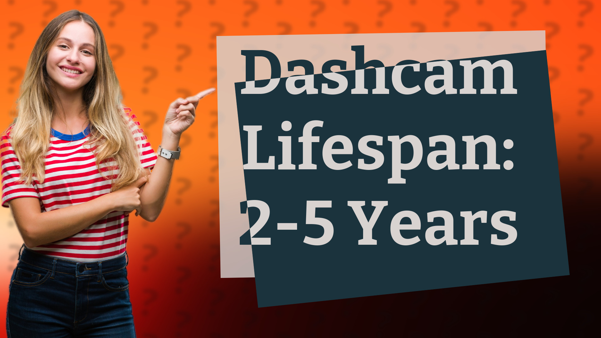 Dashcam Lifespan: 2-5 Years