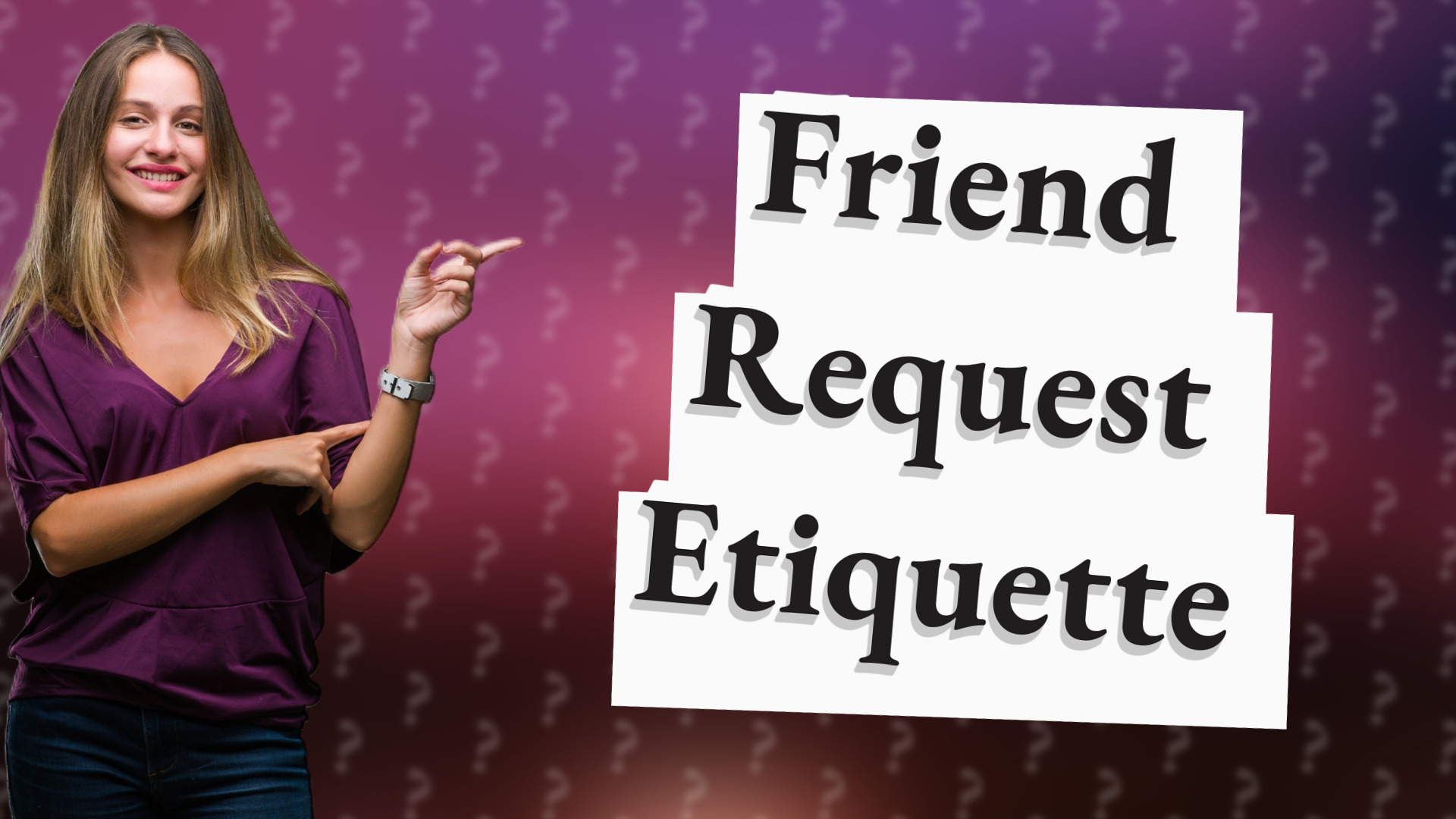 Friend Request Etiquette