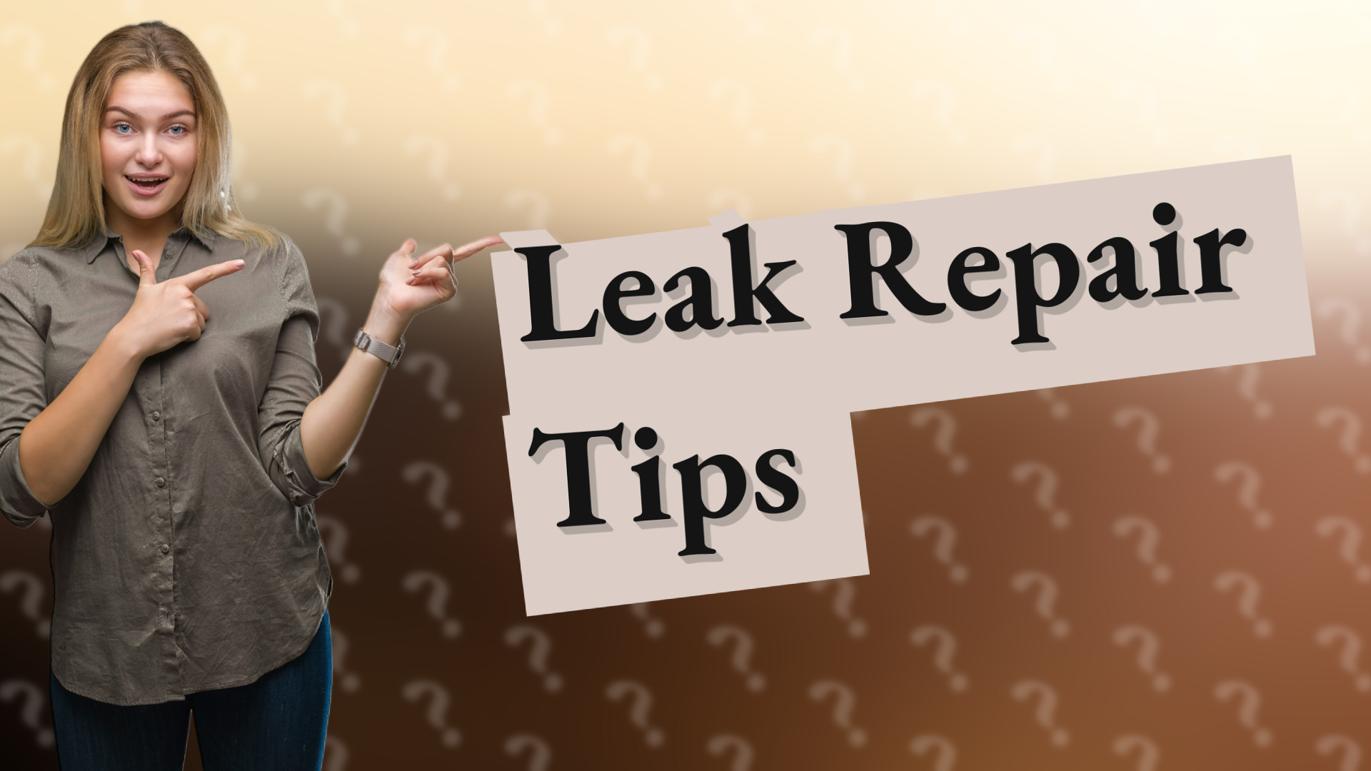 Leak Repair Tips
