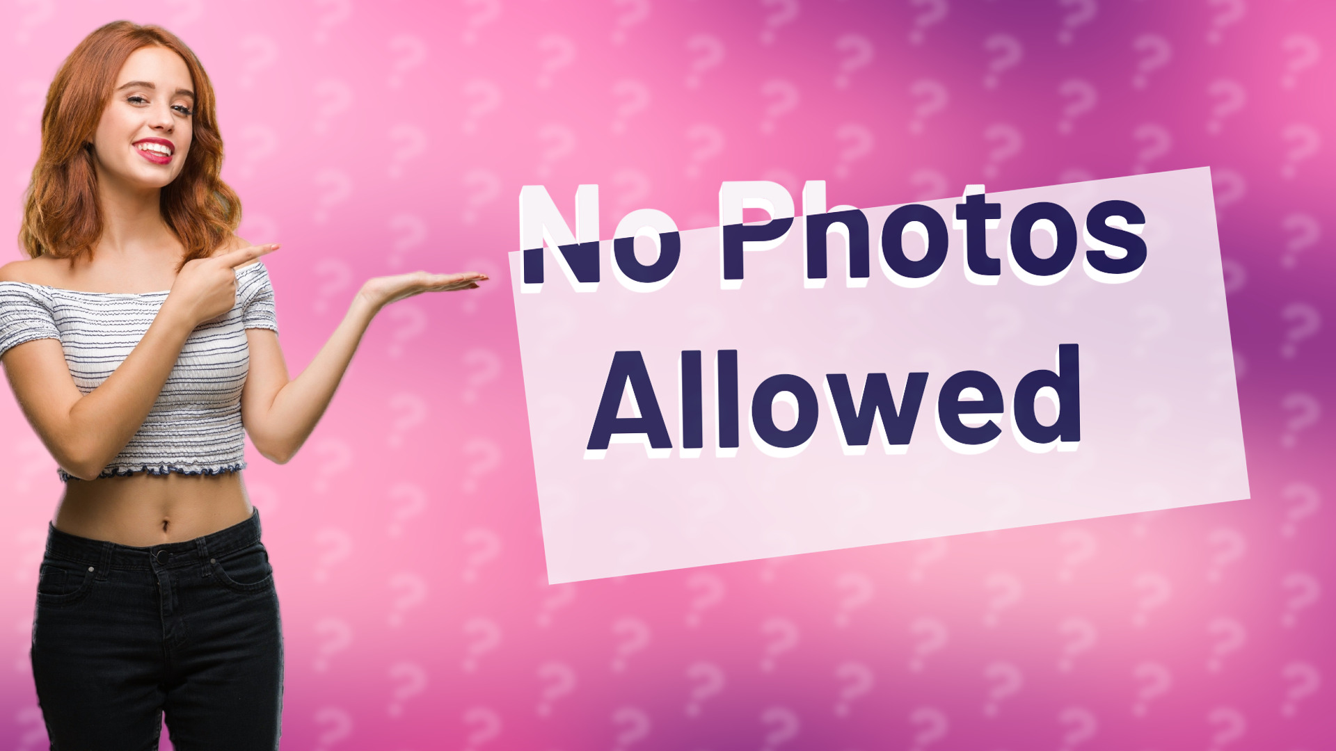 No Photos Allowed