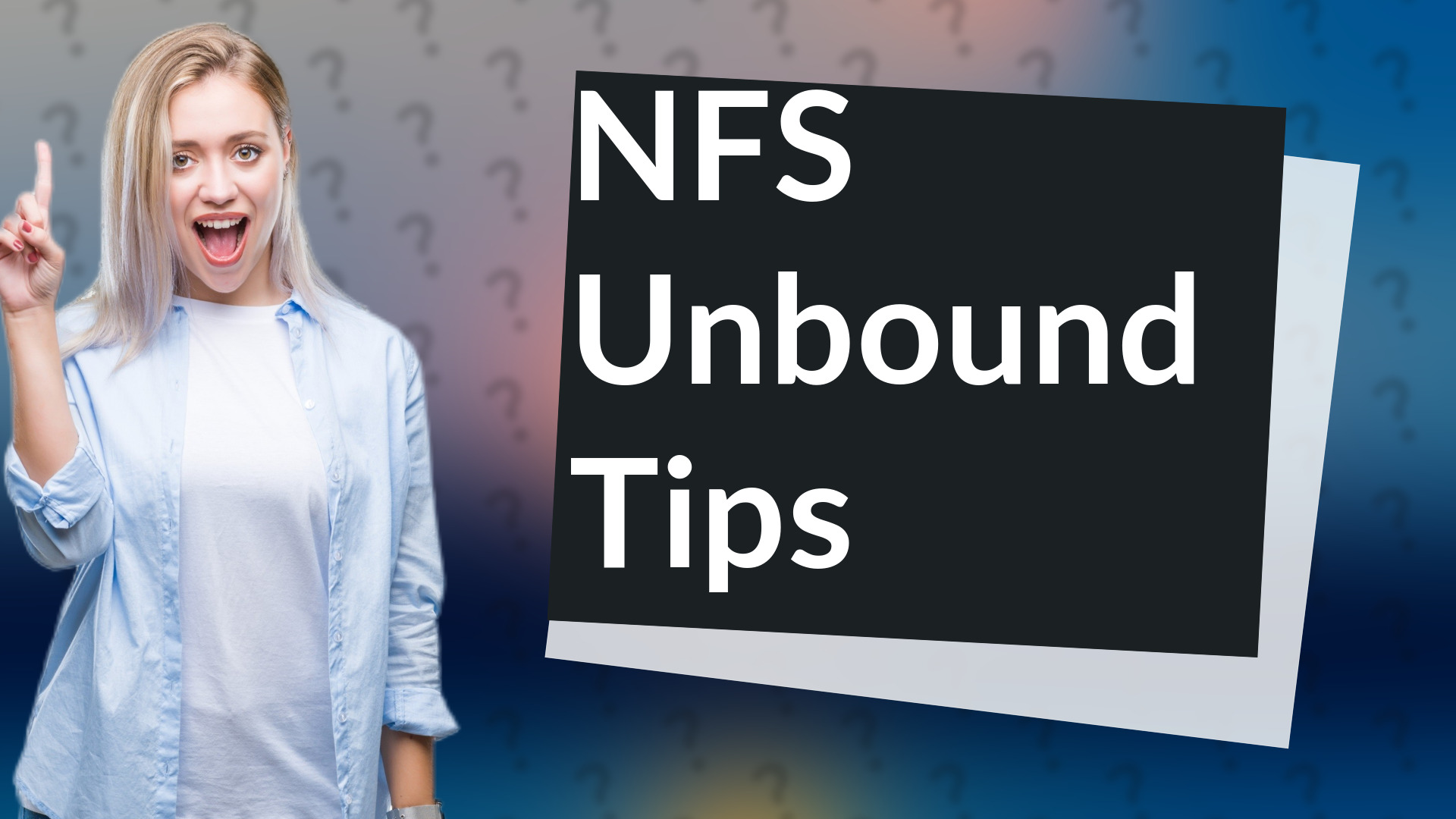 NFS Unbound Tips