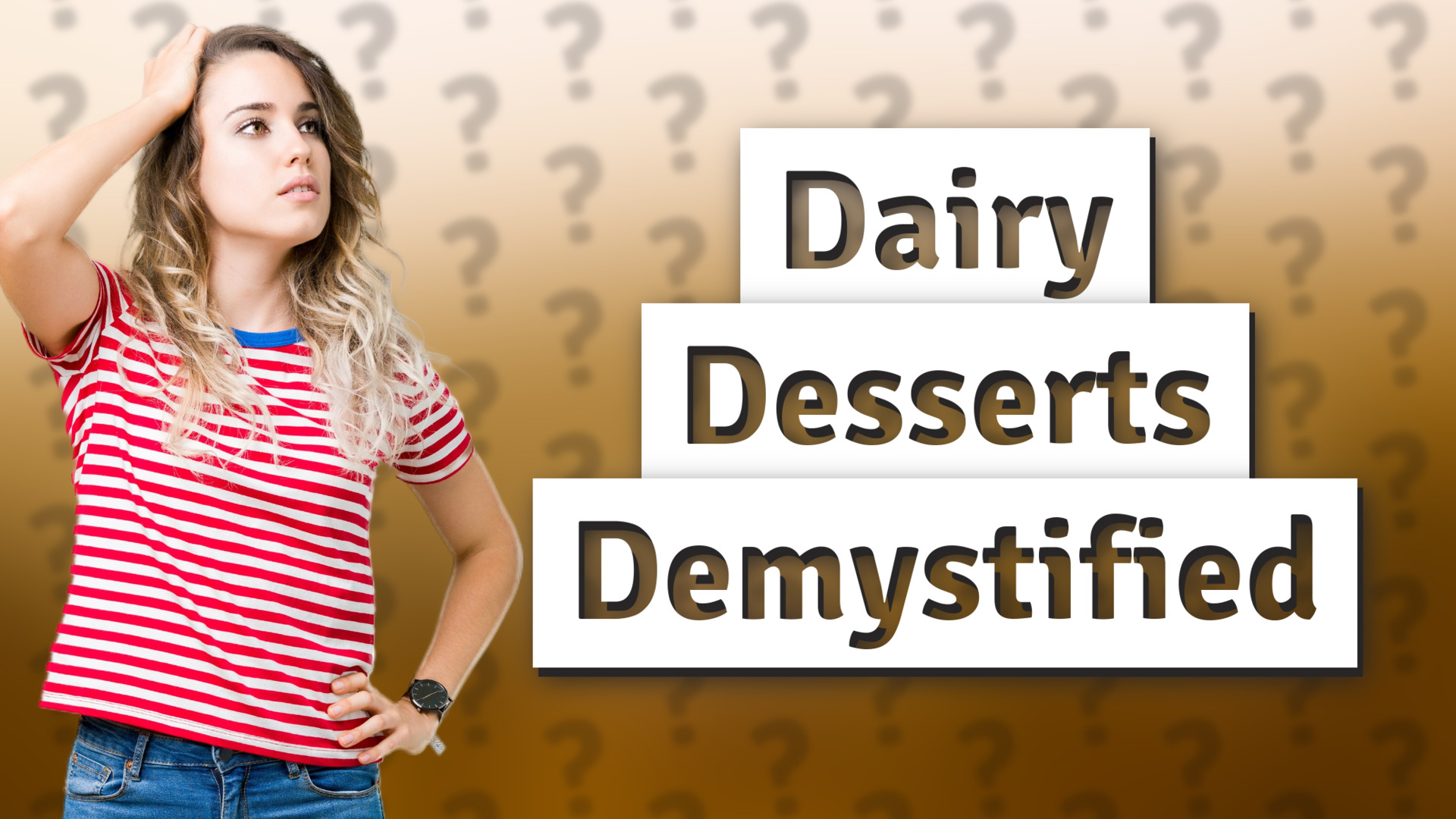 Dairy Desserts Demystified