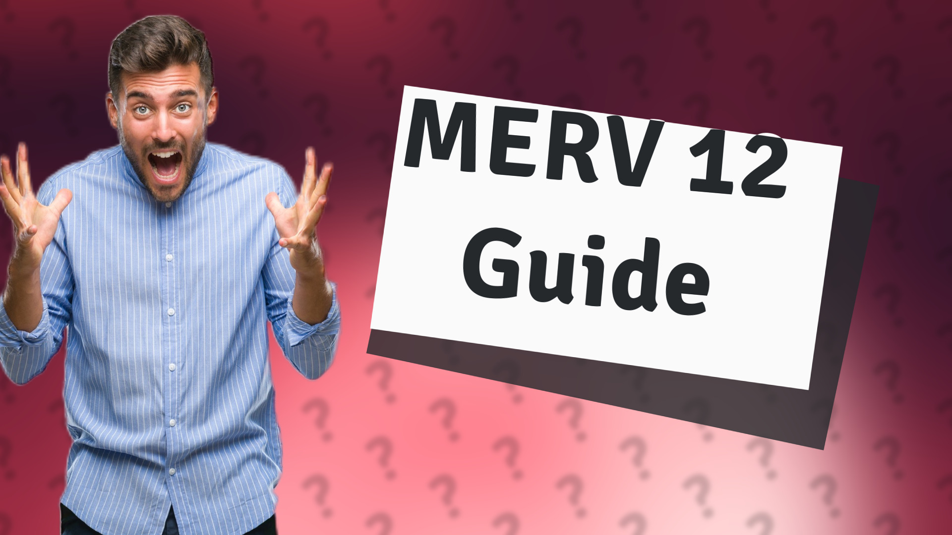 MERV 12 Guide