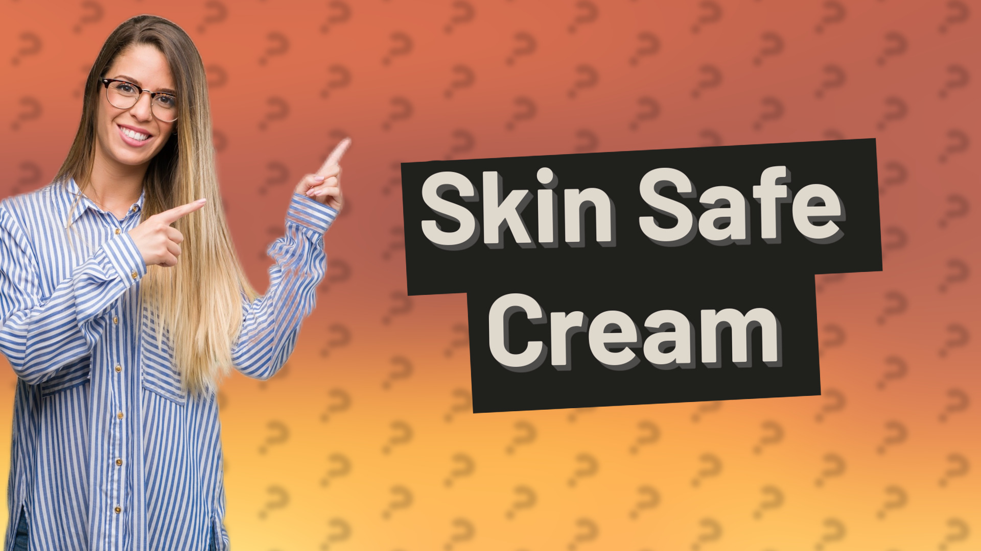 Skin Safe Cream