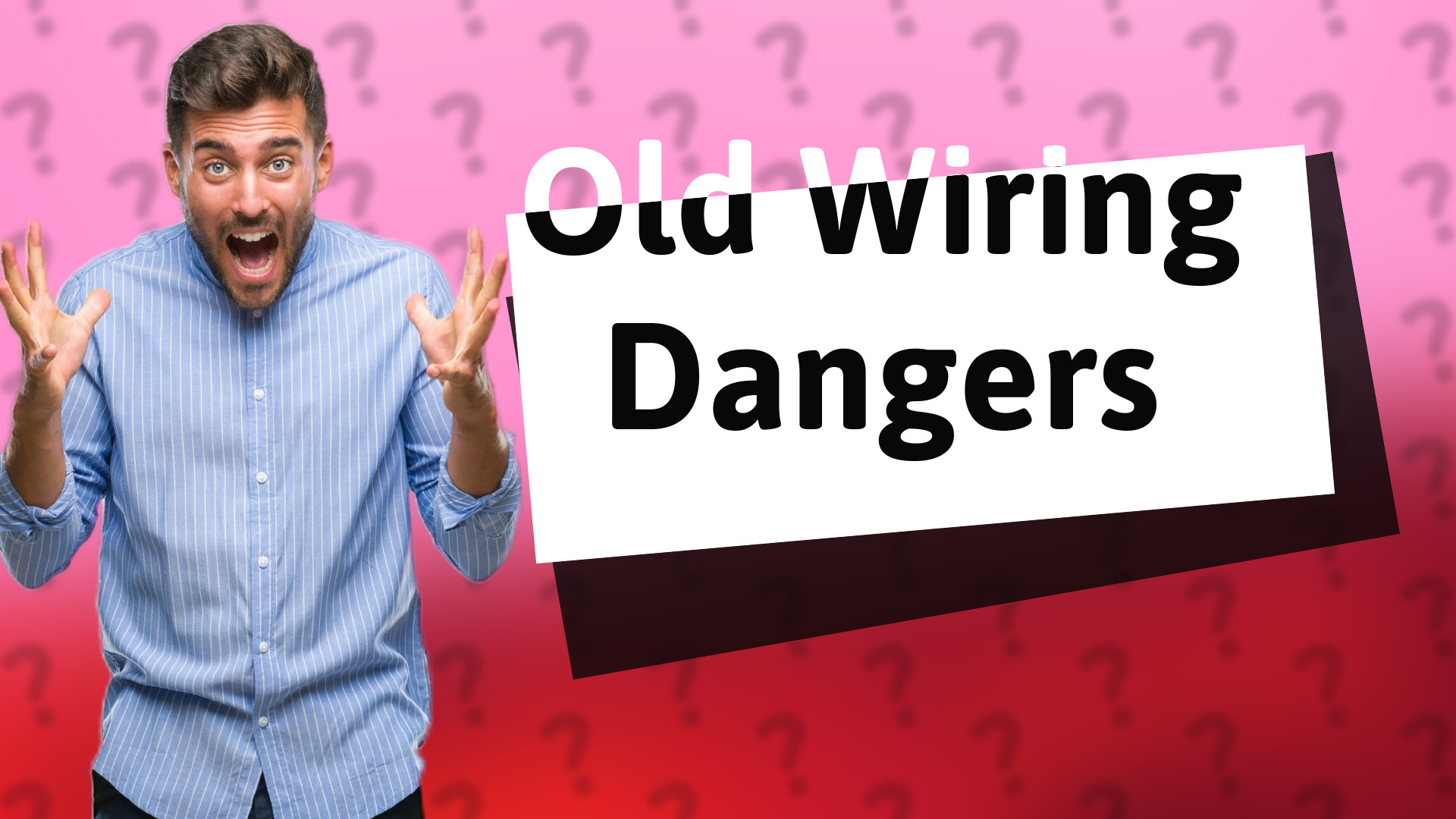 Old Wiring Dangers