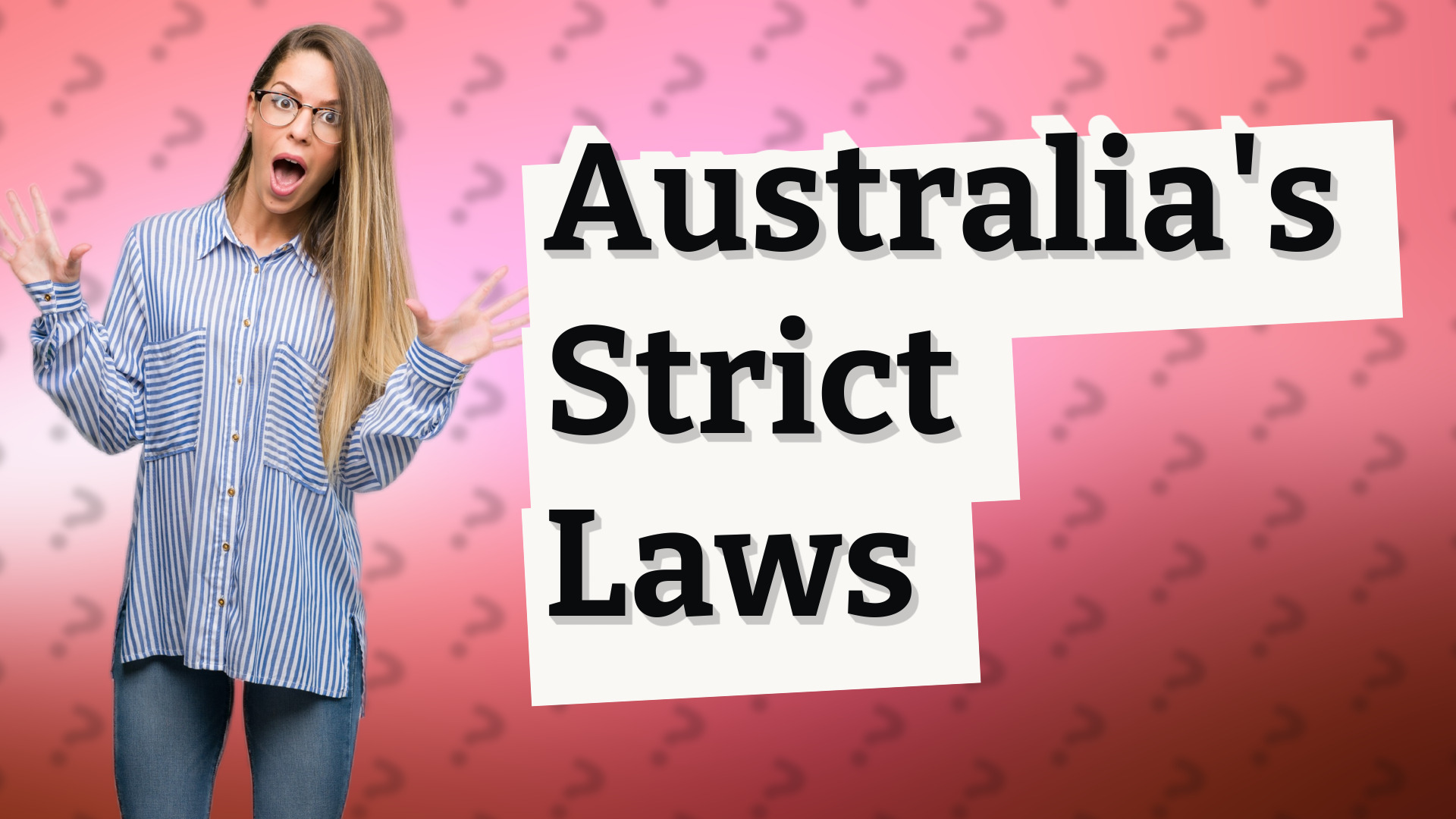 Australia's Strict Laws