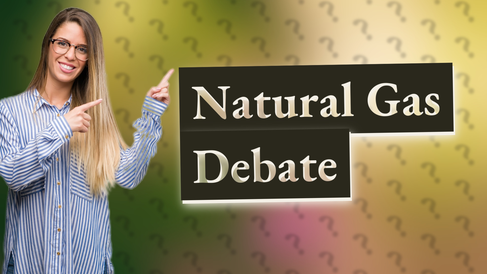 Natural Gas Debate