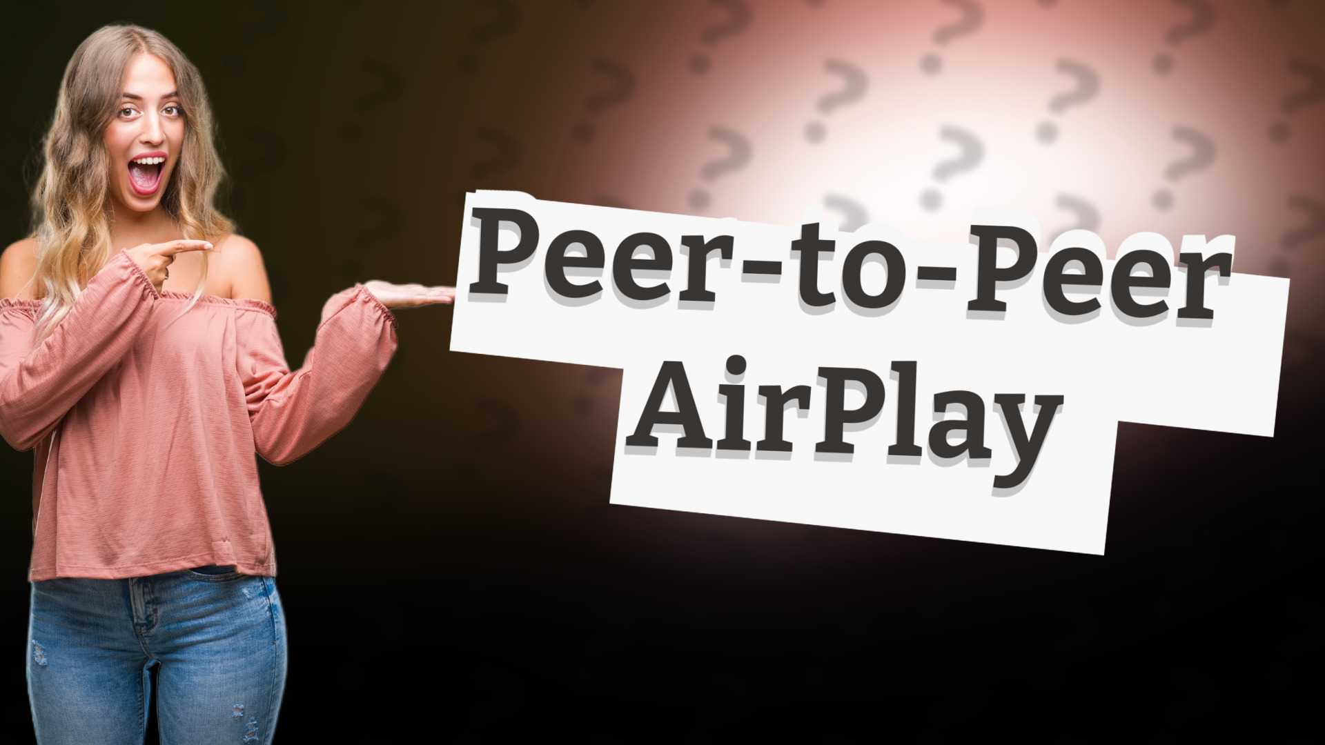 Peer-to-Peer AirPlay